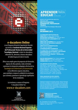 Revista de suscripción gratuita
ISSN 2344-9659
INSTITUTO NACIONAL
SUPERIOR DEL PROFESORADO
TÉCNICO
Universidad Tecnológica...