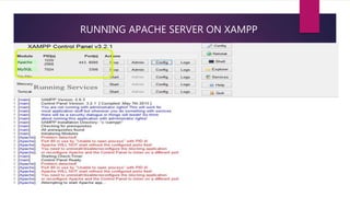 RUNNING APACHE SERVER ON XAMPP
 