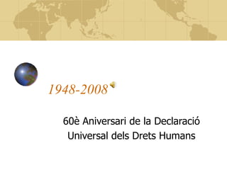 1948-2008 60è Aniversari de la Declaració Universal dels Drets Humans 