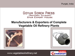 Punjab, India Manufacturers & Exporters of Complete Vegetable Oil Refinery Plants 