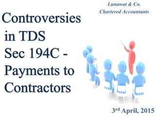 Lunawat & Co.
Chartered Accountants
3rd April, 2015
 