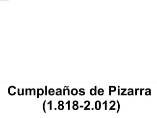 194   Cumpleaños de Pizarra  (1.818-2.012) 
