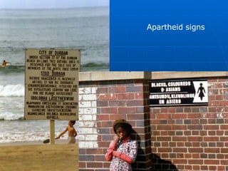 Apartheid signs 