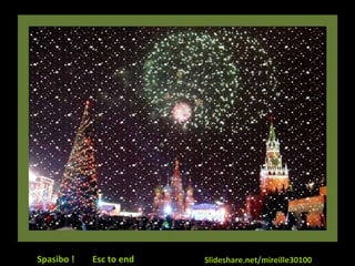Spasibo !  Esc to end Slideshare.net/mireille30100 