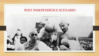 POST INDEPENDENCE SCENARIO
 