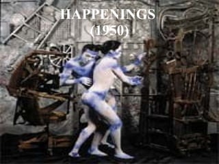 HAPPENINGS
   (1950)
 