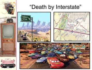 “Death by Interstate”

 