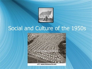 Social and Culture of the 1950s 