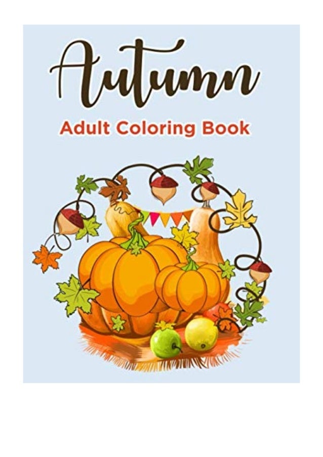 Download 2019 Autumn Adult Coloring Book Pdf Autumn Coloring Books For Ad
