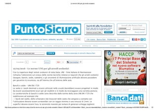 13/9/2016 Le norme UNI per gli arredi scolastici
http://www.puntosicuro.it/archivio­news­brevi/le­norme­uni­per­gli­arredi­scolastici­iNews1­820.php?iFromNewsletter=1&utm_source=newsletter&utm_medium=email&utm_content=7&utm_campaign=nl20160913%2BPuntoSi… 1/5
6,9 milaMi piaceDal 1999 il quotidiano sulla sicurezza sul lavoro, ambiente, security
Iscriviti alla Newsletter
Ricevi ogni giorno le principali notizie
sulla sicurezza nei luoghi di lavoro!
Inserisci la tua E-Mail
Accedi alla Banca Dati
USERNAME ••••••••
Nuovo utente?
Tweet 0
CERCA IN PUNTOSICURO Ricerca avanzata in articoli e Banca Dati
12/09/2016 ­ Le norme UNI per gli arredi scolastici
Con la riapertura degli istituti scolastici di tutta Italia, UNI - Ente Italiano di Normazione-
richiama l’attenzione sul corpus delle norme tecniche relative ai requisiti che gli arredi scolastici
(lavagne, banchi, sedie, cattedre), e gli strumenti di illuminazione artificiale devono possedere
per garantire la sicurezza, sia all’interno che all’esterno delle aule.
Banchi e sedie - UNI EN 1729
Le sedie e i tavoli destinati a essere utilizzati nelle scuole dovrebbero essere progettati in modo
da essere assolutamente sicuri per gli studenti e in modo da incoraggiare una corretta postura.
Le caratteristiche di banchi e sedie sono descritte dalle norme della serie UNI EN 1729 che
stabiliscono ad esempio che:
- i bordi del sedile, dello schienale e dei braccioli delle sedie che vengono a contatto con
l’utilizzatore devono essere arrotondati con un raggio minimo o uno smusso di 2mm. Le
superfici devono essere lisce, le estremità rivestite per evitare di generare schegge taglienti;
- ogni sedia o banco “a norma” deve superare una serie di prove di laboratorio tra le quali quelle
Ultimi Documenti inseriti « 1/3 »
Chi siamo Banca Dati Pubblicità Contatti
Sicurezza sul lavoro Security Incendio, emergenza e primo soccorso Ambiente Altro Forum Store Approfondimenti
5Condividi Share 0
 