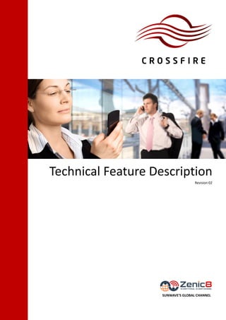 Technical Feature Description
Revision 02
CrossFire Communications C
SUNWAVE’S GLOBAL CHANNEL
 