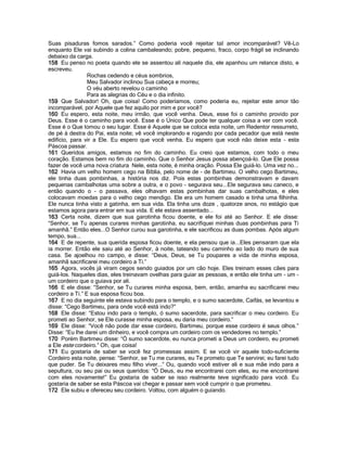 Suas pisaduras fomos sarados.” Como poderia você rejeitar tal amor incomparável? Vê-Lo
enquanto Ele vai subindo a colina cambaleando; pobre, pequeno, fraco, corpo frágil se inclinando
debaixo da carga.
158 Eu penso no poeta quando ele se assentou ali naquele dia, ele apanhou um relance disto, e
escreveu.
                 Rochas cedendo e céus sombrios,
                 Meu Salvador inclinou Sua cabeça e morreu;
                 O véu aberto revelou o caminho
                 Para as alegrias do Céu e o dia infinito.
159 Que Salvador! Oh, que coisa! Como poderíamos, como poderia eu, rejeitar este amor tão
incomparável, por Aquele que fez aquilo por mim e por você?
160 Eu espero, esta noite, meu irmão, que você venha. Deus, esse foi o caminho provido por
Deus. Esse é o caminho para você. Esse é o Único Que pode ter qualquer coisa a ver com você.
Esse é o Que tomou o seu lugar. Esse é Aquele que se coloca esta noite, um Redentor ressurreto,
de pé à destra do Pai, esta noite; vê você implorando e rogando por cada pecador que está neste
edifício, para vir a Ele. Eu espero que você venha. Eu espero que você não deixe esta - esta
Páscoa passar.
161 Queridos amigos, estamos no fim do caminho. Eu creio que estamos, com todo o meu
coração. Estamos bem no fim do caminho. Que o Senhor Jesus possa abençoá-lo. Que Ele possa
fazer de você uma nova criatura Nele, esta noite, é minha oração. Possa Ele guiá-lo. Uma vez no...
162 Havia um velho homem cego na Bíblia, pelo nome de - de Bartimeu. O velho cego Bartimeu,
ele tinha duas pombinhas, a história nos diz. Pois estas pombinhas demonstravam e davam
pequenas cambalhotas uma sobre a outra, e o povo - segurava seu...Ele segurava seu caneco, e
então quando o - o passava, eles olhavam estas pombinhas dar suas cambalhotas, e eles
colocavam moedas para o velho cego mendigo. Ele era um homem casado e tinha uma filhinha.
Ele nunca tinha visto a gatinha, em sua vida. Ela tinha uns doze , quatorze anos, no estágio que
estamos agora para entrar em sua vida. E ele estava assentado...
163 Certa noite, dizem que sua garotinha ficou doente, e ele foi até ao Senhor. E ele disse:
“Senhor, se Tu apenas curares minhas garotinha, eu sacrifiquei minhas duas pombinhas para Ti
amanhã.” Então eles...O Senhor curou sua garotinha, e ele sacrificou as duas pombas. Após algum
tempo, sua...
164 E de repente, sua querida esposa ficou doente, e ela pensou que ia...Eles pensaram que ela
ia morrer. Então ele saiu até ao Senhor, à noite, tateando seu caminho ao lado do muro de sua
casa. Se ajoelhou no campo, e disse: “Deus, Deus, se Tu poupares a vida de minha esposa,
amanhã sacrificarei meu cordeiro a Ti.”
165 Agora, vocês já viram cegos sendo guiados por um cão hoje. Eles treinam esses cães para
guiá-los. Naqueles dias, eles treinavam ovelhas para guiar as pessoas, e então ele tinha um - um -
um cordeiro que o guiava por ali.
166 E ele disse: “Senhor, se Tu curares minha esposa, bem, então, amanha eu sacrificarei meu
cordeiro a Ti.” E sua esposa ficou boa.
167 E no dia seguinte ele estava subindo para o templo, e o sumo sacerdote, Caifás, se levantou e
disse: “Cego Bartimeu, para onde você está indo?”
168 Ele disse: “Estou indo para o templo, ó sumo sacerdote, para sacrificar o meu cordeiro. Eu
prometi ao Senhor, se Ele curasse minha esposa, eu daria meu cordeiro.”
169 Ele disse: “Você não pode dar esse cordeiro, Bartimeu, porque esse cordeiro é seus olhos.”
Disse: “Eu lhe darei um dinheiro, e você compra um cordeiro com os vendedores no templo.”
170 Porém Bartimeu disse: “Ó sumo sacerdote, eu nunca prometi a Deus um cordeiro, eu prometi
a Ele este cordeiro.” Oh, que coisa!
171 Eu gostaria de saber se você fez promessas assim. E se você vir aquele todo-suficiente
Cordeiro esta noite, pense: “Senhor, se Tu me curares, eu Te prometo que Te servirei; eu farei tudo
que puder. Se Tu deixares meu filho viver...” Ou, quando você estiver ali e sua mãe indo para a
sepultura, ou seu pai ou seus queridos: “Ó Deus, eu me encontrarei com eles, eu me encontrarei
com eles novamente!” Eu gostaria de saber se isso realmente teve significado para você. Eu
gostaria de saber se esta Páscoa vai chegar e passar sem você cumprir o que prometeu.
172 Ele subiu e ofereceu seu cordeiro. Voltou, com alguém o guiando.
 