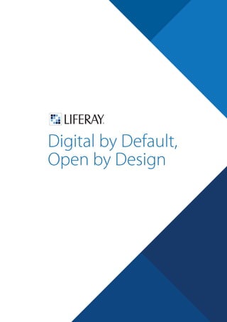 Digital by Default,
Open by Design
 