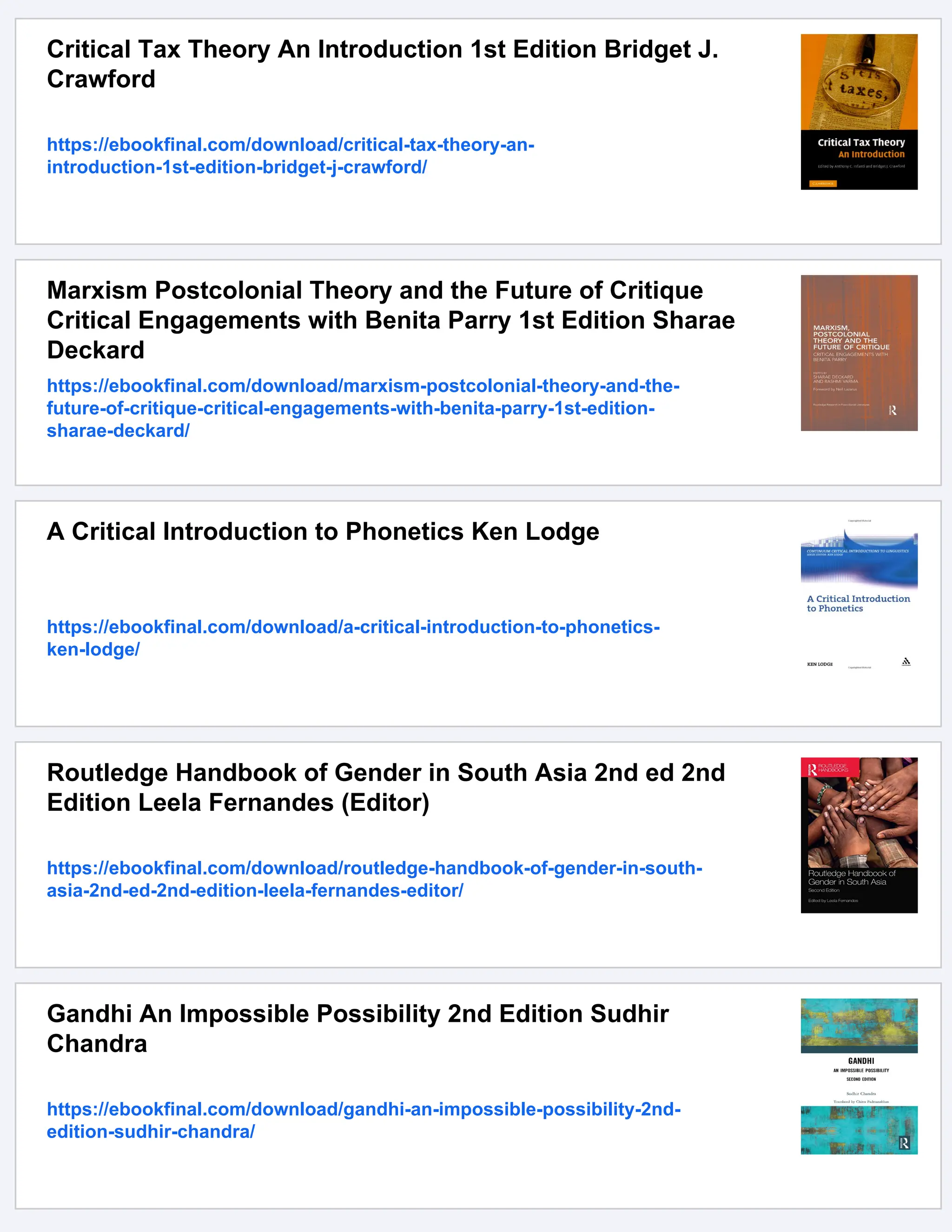 Critical Tax Theory An Introduction 1st Edition Bridget J.
Crawford
https://ebookfinal.com/download/critical-tax-theory-an-
introduction-1st-edition-bridget-j-crawford/
Marxism Postcolonial Theory and the Future of Critique
Critical Engagements with Benita Parry 1st Edition Sharae
Deckard
https://ebookfinal.com/download/marxism-postcolonial-theory-and-the-
future-of-critique-critical-engagements-with-benita-parry-1st-edition-
sharae-deckard/
A Critical Introduction to Phonetics Ken Lodge
https://ebookfinal.com/download/a-critical-introduction-to-phonetics-
ken-lodge/
Routledge Handbook of Gender in South Asia 2nd ed 2nd
Edition Leela Fernandes (Editor)
https://ebookfinal.com/download/routledge-handbook-of-gender-in-south-
asia-2nd-ed-2nd-edition-leela-fernandes-editor/
Gandhi An Impossible Possibility 2nd Edition Sudhir
Chandra
https://ebookfinal.com/download/gandhi-an-impossible-possibility-2nd-
edition-sudhir-chandra/
 