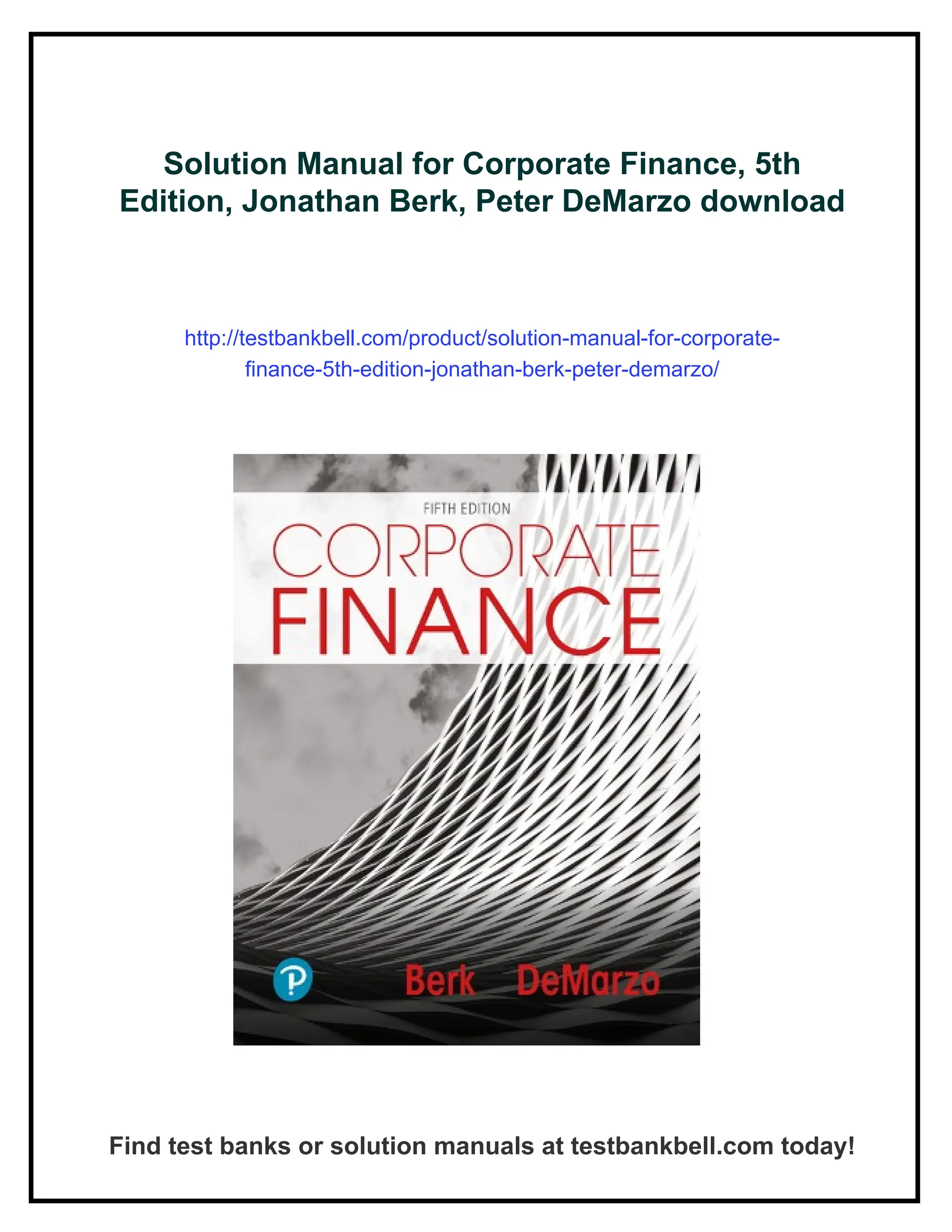 Solution Manual for Corporate Finance, 5th Edition, Jonathan Berk, Peter  DeMarzo | PDF
