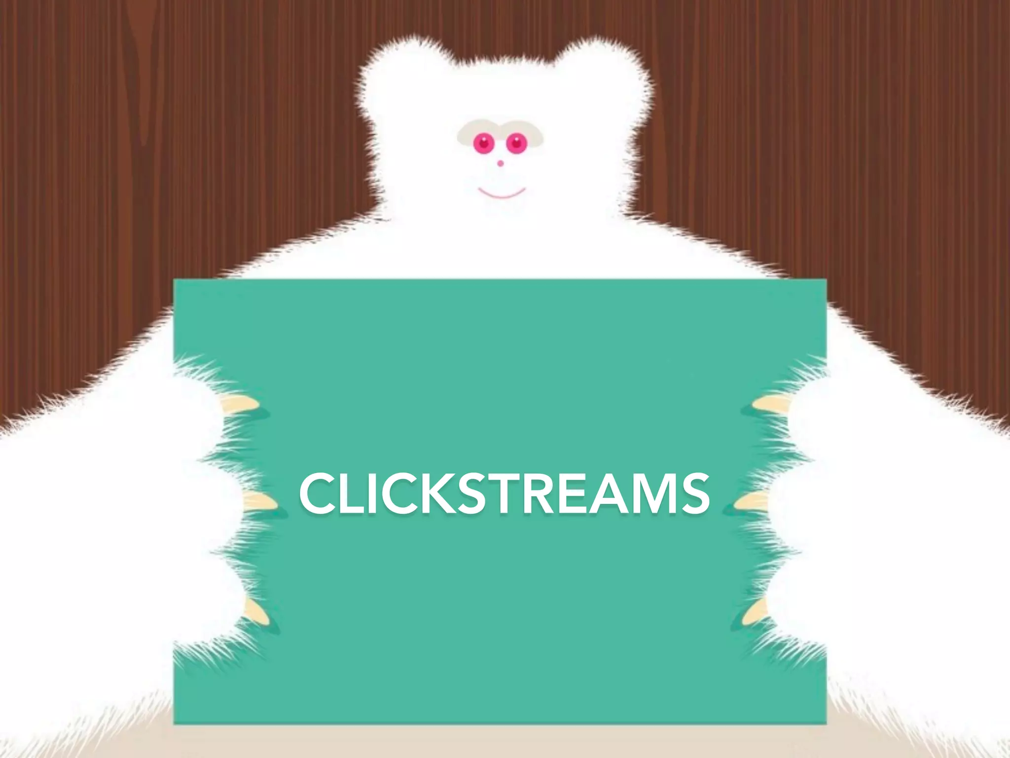 CLICKSTREAMS
 