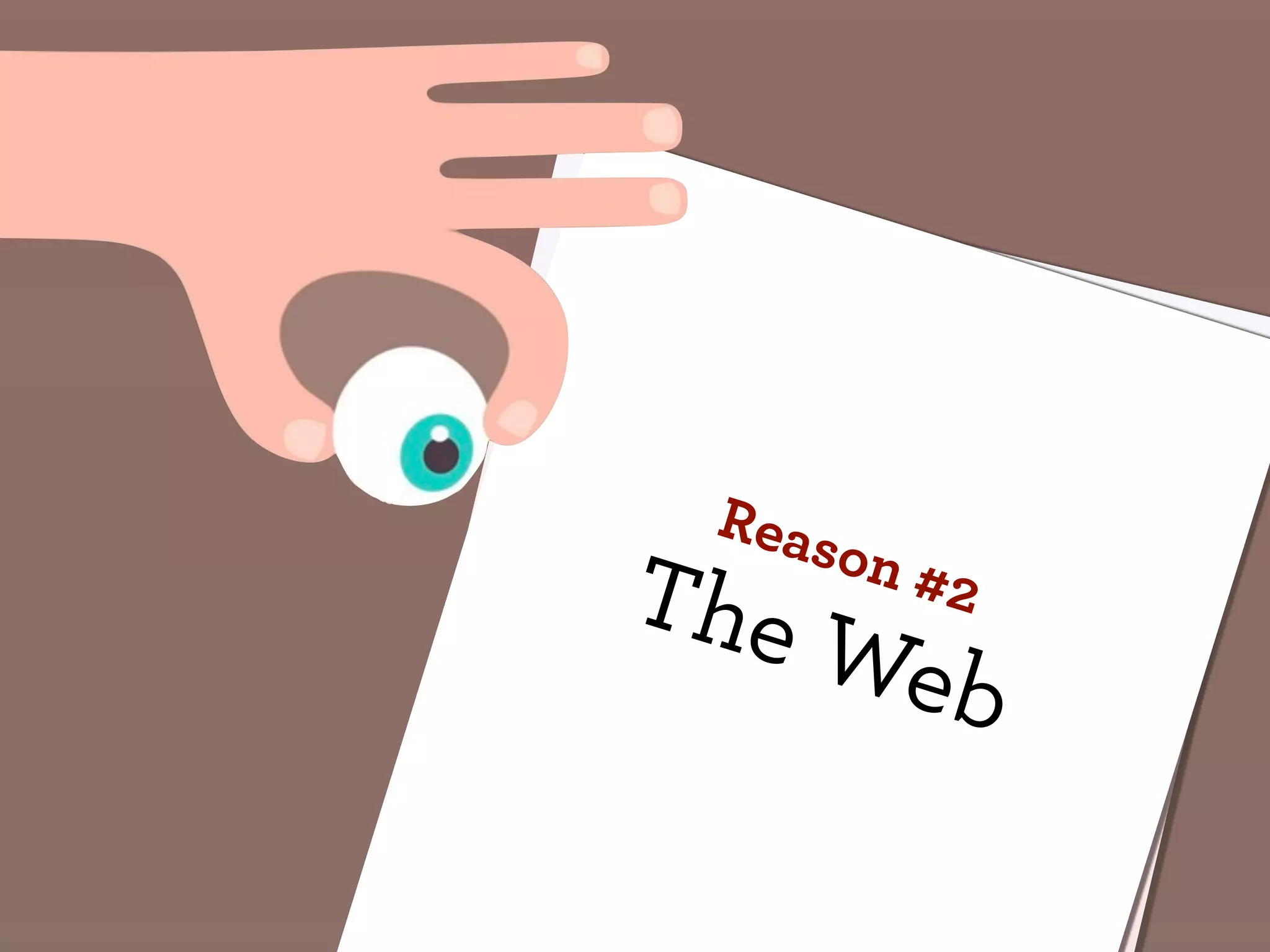 Reas
     on #
The      2
      Web
 