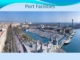 Port Facilities
 