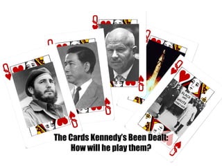 The Cards Kennedy’s Been Dealt: How will he play them? 