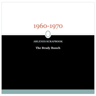ARLENES SCRAPBOOK 1960-1970 The Brady Bunch 