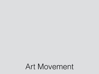 Art Movement
 