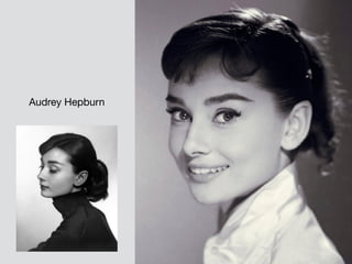 Audrey Hepburn
 