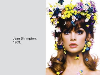 Jean Shrimpton,
1963.
 