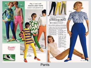 Pants
 