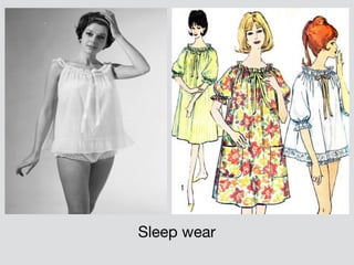 Sleep wear
 