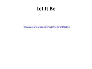 Let It Be


http://www.youtube.com/watch?v=bFonBtPz06U
 