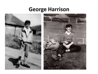 George Harrison
 