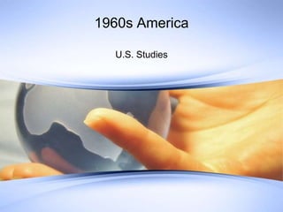 1960s America U.S. Studies 