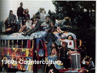 1960s Counterculture 1960s Counterculture 