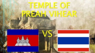 TEMPLE OF
PREAH VIHEAR
VS
 