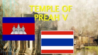 TEMPLE OF
PREAH V
V.
 