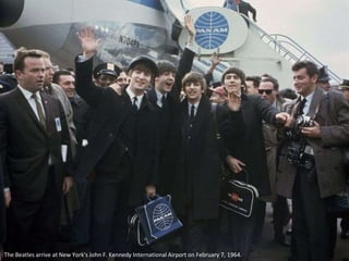 The Beatles arrive at New York's John F. Kennedy International Airport on February 7, 1964.
 