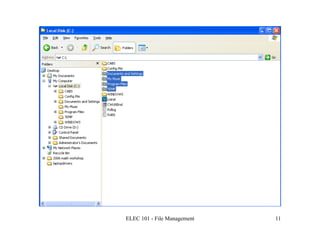 ELEC 101 - File Management   11
 