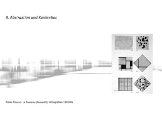 II. Abstraktion und Konkretion
Pablo Picasso: Le Taureau (Auswahl), Lithografien 1945/46
 