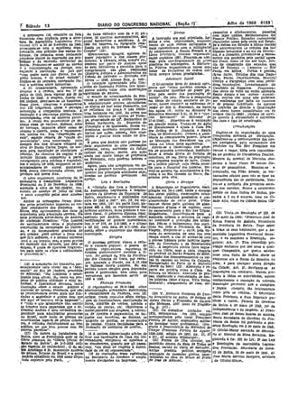 DIÁRIO DO CONGRESSO NACiONAL:. (-Seção I)" ,13·r Sábado
~~
Julho de 1968 . 41~:J
, . " ,r "
. , 91 li Ef/sine çamentos 'e alinhamentos, PasseIos
j, A mensagem (16 relatólio ou falll, ..As falas edltadJ·s com U ep. - , , ', COJIl lajes unidas. Melhoramento . do
'elaborado COm U!gtÍnc-!.a para. a aber- g!.nas. 30 qua~()3 dlolJlon~trafivOs, sao A lns~ução el'S. mal or;!!Jltads.. rIoe- Passelo Público. Estradas, carroçáveís
tura. 'da. Assembléia Legislativa 1'ro- peças escorreltas e s~téticas, A da inltes e com objetividade" trazendo planejadas urnas pela costa até Sergl-
'Iiucial (17) a 22 de fwerelro de 1845, lB41l foi ímpresa, na tipografia ~~,a- temas dI! ur.1a menos antiquados e, pee outras em direção a Minas Geralsl
prcecupcu-ae com o equillbrio orça.- l1zada. no bêca ou tra:vessa do '~ll'a maIS ç.omelltilneos com a IntllJgêuMa que atravessarJam (IS redutos dos In."
mentárto, sem prejuizo das vastas re- Chapéo" ~ (18),., . do adolcs!,ellle, A Escola. Normal e.,o dígenas 1Jotucudos e aosul da Provin- .
formas. Os recursos eram realmente Mecetece:am U).tegral 6.plll.L.."O do Liceu Eor'Jvincja~ tiveram esquematí- ela, -é a Juazeiro, prevendo-se Q eoooa.r,
pequenos diante da expressão dOS pro- poder ll'glFJativI) e d~ classes pro- zação org-inlca (2~) .. Fixaram-se cor. menta ·dos produtos pelo serl.ão-agora. '
"'blemas e da. extensão terntorial da dutoras. A cúmara, llllas, se;npre I:l~. mas para. lperfelçoamento d~· ~r~s até piaul, como 'Ee ía2< até hoje. :rnl~,.
Babla. Procurou-se assistir ao ensmo centrou po~, P!irt,e de Andréa, -I.:p010 pIás~:ls no eetrangeíro, A Blb!lOre- c~o de construção das .estJ:adas, quel
e à admlnlstravãolla, Justl.ça, sem às ~uas 1lJ1M,tlVas e garantãa para. o ea Publle8 lmptLSeram·se IlOVOS me- vãor de Valença - <:amamu -,-. RIo,'
esquecer à. instlLUlÇlí<> de! jurlgue c~pl'imwto, _das S~ reso,luções todos As ímeíatdvas de ordem eul- Pardo. em Minas~ 'portos e pontes.I"com poder mais cue dlvmo faz do (HiSt6ria pQljtt('a~e Admitlsfa~.va.rl~: turaJ,·sempl'e ~or(,m prestigiadas. Cras darte Estudos dos 'rios ItapI-
prêto branco, e dó cnrne. Virtude". Clltade.do ,salva"or - vo uç o . . . ÁsIstência S~cial êiau, P!trd~, Jec.uitJnhOnha, Mucuri,1
Cuidou-se de estradas, navelfação n!1- tórica - 1949" Af~nso Ruy, p. 543)~. ' . Contas e parllguaçil com suas pefl6-
'Vial e me·d'.das Sôbre índústrias. O relatóriO a~rebC~!~~do t~lo i cot O hl,torlader Braz do Amaral apre; dicas Inundações.' Levantamento do
A lci orçamentáría, aprovando a selho de 'In,struç~o Pu sca em ~a goava, que UllE.Sbe .S'"vêrno c!>meça li Cemitério de Itaparicll, l'rograma-
despesa. e a l'&~eita, saiu em 19 de mente ilUDIdo valor com obsel'va.:;líes se encontrar mreresee ·do páder pú- das obras de vulto na então opulenta
julho de 1845, para vigorar até 30.de portunads de
d
An~r{'llt ente da Pro-: blico pela. saúde das populações do Santo Amaro eem loutros " munící-
junho de 1'846. A despesa, fixalJa. em .0 esta o e auian sm . sertão". Deiato. Fêz-se a. campanha pios, muitas 'das qunta-nãc puderam:
696 104$449 desthava.-se ao tuncíona- VIM!!I e certamente a ord~ Imposta em tômo do estaelo sanjtarío elo in- ser realizadas por falta.· de recursos '
llsnio cleró 'côngruaS e .guaamentos 'à admln1straçâo pública ll; randaram ter101', houve combate, àS epidemias de e de pessoal .habJl1tado. As normas .
(las 126 fr~ueslas, obras e serviços, os efe!toe.do :trla! ~t~ flnan~e~o'dqu: sezão do Rio S. Francisco, ,n~ llah:a de contrãle da direção e tlsca!lzaçlío
subvenção a companhia teatrais. A se ref1etl~m na pla~llo e n m US das águas IV.- onero ao l4lIllStro' in das. obras foram conaelídados em l)3
instrução e a. segurança pública foram tri~ ,bahl~n~ em 184Õ'
lls,
~~s~tas Biblioteca Naclo.'naH-31, 15, 3Q e "Cor- artigos (24-12-1845).,ordens de servi- ,
contempladas com as maiores parce- mseores fábricas 4e Ir os ~ eâ.- relo . MeIzantU" 'de salvador ~e ço .quanto 'à .slnuosl(!ade e estreiteza
las. A renda era pwveniente de dé- ça, propr:edade:o ~ . B~narnh o doe 27-6-1846). l?roced~u-se à vacjnaçao das ruas e t.~po' deco~strtiçlío.·
cimos s!.zas de l'Sç.rf'.YO, diZimas. selos Senna 3-1nduI& a, o nge o r ~ em grande escala. 'l'ratou-se do Asilo . I, ,
de l1emaça, impo5~os sõ!:ire casas de conceiçao e d~ Queimado,. toram ,n de Mendicidade e ajuda à Casa PIa comunJcações
cllmblo 'e~loterla, U.xu e'emolumen- frentadas mC':!lante, emprcstlmo~. c:- dos órfãos, de 8'. Joaquim e Santa - _
tos multas etc. NIlS "diSpOSições ge. bertos por oÇOCl>, s.stema.' êste .o;:e· Casa de Misencórd!a. Cresceu a assls- 00gitou-se da. orgsnlzaçao ,de U!U!l
raiS" espécie l-emota de "ca.uda. or- nhoso e l}~llcas vêzes usado no D.a- tência. às comun1<lItdcs pobres,' Deu-se CompanhIa Bahmna .de Navegaçao.
çame'ntárla" uma o.utorização para sil. , _ d ao Mo~tepio c'ús Servidores um t!<;. Objetivou-se o me1hOll>mento dos cut'o
compra. doS' :10$ últll1l0S volUmes da '11: pena que André!!. nao P~a~sse ~el" tema ;J!'.: ha~e~ mais equllatlvas." ,sos navegávels. para; erooamento d04
obra do Barão CarllJll DUPU1, ~e n<>r~ dado segUImento às.s,tl~ ~ ~~ ·Atlvou-se a Hsca.lll'açao nos gêne-- pordutos no RIo Sn~ FraI!clsco em
Jllas para. instalação de ehafanzes e se~lr«Jas'd Il;U':~ ,ant~ém :na a~o tos de primeira neCCnldac.e, Inst!tuln- barcos a vapor, idéia esta. concretlZa-
~elelros. 'As ciimsras da ca.pjtal e do <r~nda:op ra.mu~t:;l>iempo se projetaria do:se a. ,venda: direta de farinha _de da no govêrno do Cor.selheil'd Dantas.
· 'mterior tinhal!l orça.mento à parte. a prov~ncla cujo govêrno honrou e mandioca.. de uso ;1illrJo da populaçao~ Mestres do 'Arsenal de Marinha che4
consignando na'a médicos e engenhe!.- n a , ,zom pequena margem de lqcro. CrIou· .
ros OSalário'oie 400$, ,enquanto os ad- enobreceu. "'.. . d se o celeiro púbJlcO cuja renda rever- garam li: fazer riscos de barcas flu~
minlstradores de, ~urr~l - ganhavam m::~I'~,:r:~:~r~~O:tt~~:S~:'ose;ti,a. para o Hospital' dos ,Lázaros. En- V!.aiS de passageiros... EnSaiou-se a
'>00$, .;luma. c1isc.run~açll<l odiosa, que mentM das principais a.t~vida.des obje. Vlou-se, socorro, em mant,mentos à. Pa. Instalação, em. Pilão Arcado. de em.- I.
!perd:ura até nosos d.as. . ~ tivadas no govêmo prOVincial _em ralba e ao Rio Grande do Norte,. fIa.- barracões oficiais para não se ficar na·
O nOvo orçamento. constante da 2t a re o . < gelados pela sê~a. • , .
mensagem à. Assembleia Leglsla.tiva. p ç • 'Leis e ResGlugões , bras e Servi os ' dependeuc!a da~ de pa.r~lculares. Ten4
Provincial de .2 de fevere!.ro ele 1846,· - . . ' O ç- ,tou-se a melhorlll dllS precários servI:--
ascendia à cifra. de 730.025$701 vln- A. "Coleção das LEc!S e 'Resoluções A ReparlJção de l<'ugenhelros, dJacl- ços dos· correios· Houve o estabeleci"
culado ao comêço de julho de' 1846, da Assembléia lJegislatlva, e 'RegUla- plinada. em 24-1-1845, tinlia o ·encargo . •. ,
e serlg; cumprido pelos seus succr!So' mentos tio OOvêrn'J da. Pro,vlncla" da das oQras· púllllca, oJJservações astro- mento de. duas lmhas deõn,btLS, pU·
'leS. . , , ,.' BaMa, snl1l~lona,ws. e 'PUbllcad~ nos nómicas. ~rabalhbs gc-odéslcos ~ ,om- xados a. 2 ou 6 mt:ates, uma.·na ,C~•
.-.' :Ambas as mensagens foram dósa- anos de 18~2 a 1947 " VOl. IV. fOI edi- plementaçao da. cana. geral. Volta- dade Alta.;outra. nl!: Cidade .Baixa. (23)
das pelCl8 prioridades Impostas ao me- tada, em ~g{3, (111) N~ parte ~nal, pá.- ram-,se v1stas para. ·,sJstema de abas- '
lhor rend)menl.o dos dinheiros '11'- !línas 465 a 652, os regula~entos das teclmento d'água e de e.sgõtos; canp .
blicos, sem agra,vamento dos õntul 1J'i, col~nlas mUltares, ibtlts, púbhcas e ma.- de escoamento para o Rlo das 'I'dpas,
suportados pela· população obreira.. Há téfla. fiscal. O pdin...roTo diploma legal. Matadouros., I Contribuiu-se par~ a (23) Textõ_da J;tesolução,nq 223 rte
uma prOfunda' a·dver,êncla. de'Andréa, assinado por Andréa" versando sõbre melhoria urbana·e artística da. capl- "'de maio de 1845: "Fran:lisco J~sé de
,'de conteúdo filosófico: "Um homel11 reedlf!.cações de pré.álos incendIado$, tal ·medJante a OL'lIr'IlÇiío das balxa- ·souza Soares de Andréa, Presidente
de sent!mentotos retos e profundos tenI,o: n9 216, de 3·3-1845, e o último das. Fêz-se o balisamenw das marl- da provlncia, da Balda. Faço saber
conven:lido 'da, Imensidade do Unlver- o d,e 252 com data. de 6-7-1846, dI&- nhas em tOda a Peclnsula da Boa
60, e ela .Iscomparável grandeza do pondo sOóre o urçamento dàs Câmaras Viagem. J;lrojetoll-se lo corte, pelllo en- a. todos os ·seus llaJ;litantes, que a Às~
seu criador pode adorar a Deus sem ,municipais. . • . . oesta da mOntan~a, de uma rua com sembléla Legislativa Provincial decre-
que lh'o ordenem, e o mesmo universo EleiçõCg . rltmpasul1.V:, a tlm de i1cabar-lle com .tou, e eu' sanciono li- Resolução se-
será' o 'i'lI tenIplo; mas o povo preclsa. " . (- . I Q. penoso ·translto pelas ladeiras Úlgre- 1 t ' .
-CloCJi:emplo das "'!r',udes; que ·dêle se O processo ple.•oraL v sav:!. a ref C· mes da Conciljção e da. MJseri.córdhi gll!,n ,e: Art. 19• F.Cll ~onced!d_o prl.,
exigem, e ainda de llparatos fUlguran- Llr a. von~de, ~op~ar. A pessOa d; (21). A l'eSpecLn'a planta ficou esqu&- vlléllo exclusivo por 'dez anos a qual-
tos para abrir..os 01~os â. sublimidade, êf~~~~ p~;~ir:~1':::e:J1~ c~;~:{:'~ ~:;. cida na. córte._m<~s a idéJa ,1ngar!a quer Companhia, que queira estabe-
e :preEEent~.In. • '~es ~,. coleg-o d VIJade Purlflca. no goV~o do BaJaCl Homem de Melo. lecer uma. linha de ônibus ,desde as
:: . ~,u I a _ ptoteçao dos desmoronamentos cie ter- . , .
çao dos Campos d,e Trara. por exem- ras in oacesso ao bairro ela Calçada, Fedreiras até a. B.alXa do Bpmblm ou
I (16) A memagemJ"ot transcrita par. pIo, avurada a f!aude" em 5.12.1844 Recuperação do Porto de S. Marcelo além. e para qualqutl' outra. direção
· celadamente (sere vczesi em o "Mer- os' faltosos-" fo.·",'11 I:ounldos. No seu (R>rte do Mar) (22)- Alienação e r&- d éidade Art 2~ R o .
cantil" do RIo de lanelro. precedIda periodo houve_el~)~õe.s para deputados, paros· em prédios cc.rno· a Casai da a .•.. . .- ev gal.!!-se as
de ·edltorial: "~tão lcminosa, e seme. gerais e prOVinCiaiS, bem como para Pólvora no·Matlt.l1. Abertuda de prn. dJsposlçoes em contré.l"1o. Mando por·
lhante peça. o!lelal, tão vasta.'em pro- vereadores, que deveriam ~Ir ,de ças:chafarizes e remeodelação de.lon- tanto à. tOdCl8 as, autc"lodades, aqueJn
~etos de pública. ubUdade e vital in, 1845 a 1848.. . . ' tes públicas, (Mãe d'Agua_ VIIla. Velha. conhecimento e execução da refêrIda.,
iterêsse, e finalmente derrama tanta. Fazenda ProvinCial Gravatá.J; alargamento de ruas, caI- Resolução pertencer Que a cumpram '
ilustra.çlio ~llbre () estadO polítiCO·e (1 regulamento· de 2U-9-18o!ó sõbre e "taçam ump j tll I ' <
materJa.l dtl mesma Provincia, que não administração, areçadaÇão, distribuição ' . , " .. . c r r, o ntelfamente
só re~onMemos serem mais que tun- é conta.bllldade da !"lIzenda, com 181 (20) V. Memória l!lstórícct do Énsl- como pela. se contt'tn. O Se.zretário
dadas li: 4I1J:'liedade e avidez <com ~~e artigos. tra.zla. capi~lllll'; sObre ob!lg~- na Secundário na Ba/tla. de Seláslo de desta. PrÓVincla a faça JmprJmIr pu.'
até aqUi sê buscava vê-la Impressa.... ções do funcionalismo, escrlturaçao de A_br.eu F'arkls e Francisco da Co.le61· blicar e correr. Pnlileio do Govêrno
.6 "ttido o que jgua.Im~.te. têm- escnto ltvros, contrOle de erbas, tomada. e çao Menezes, -1937 .(eas~ de treqUên. da BahIa 4 de' mal de 184-5 '
os hOmens mais lmpa.rOllllll que o Sr. revisão de conta.s"l<k'. Objegvava o ela p. l21).- o • 249 da
General Andréa, é uma verdadeira. ca- maior",cQntrõle nas dl'topesas. a. cobran- (21) Os. trabalhos· InicIados, em IndependênCia e do LmpérJo. a) Pran4
pacidade para adm!n!ostrar provlnclil!s ça. de dIreitos e pagamentos, os lm- 1878, term!lllaram .,em -1881, sempre cJsco. José de SOUSa Soares de Andréa,.
do Brasil, onde tanro se !?reclsa. em l}ostos na~ bar!:elras, as· dizimas, ·_OS a.c~panha.cos pelo ílscal, FrancJsco Nesla SecretarJa. de Govêrno da P
semelhantes )UgRH's de gêmos eriado- alugllé!.s ae prtdlos, as arrem(~açop.s Perelfa de Aguiar. engenheiro militar vIncla' da Bahia foi 'bU d· ra-
res, e ·voltados decisivamente ao bem de renda:!. CrJa'l'a taeilidades p'a.ra a de invulgar· valor profissional (11io- . _ pu ca 11 a pre-
públklo, no :J.ue bem poucos com !!Ie :forml1(lªt.I de·institutos de crédIto., grafia e.Descendên,ta do Marechal de sente Resoluçao em 5 de lllaio de 1945.
· correm parelhas". _ ' - - - < .' . Campo FranclsC'.(l PL'rejra de Aguiar O Qficfa.l-Ma!or servmdo de Secret&-
(17) Os nomes d.o ~egisladores, da 18 A curiosa, l!~om:nação ad.vém de 1820-1,903. edlçâo de 1957,pp. 17,27 rio a) Manoel da Silva Baraúna Re.
;Bahf.a, quer os Pl·OVlUCla!.s quer- os da ficar nas ·!medll1.çoi'S da Casa dos 00. e 27). de arnaldo Wildberger). . , . .
, Cõrte ,.consLam d<;, "Diário Oficial do vemaderes. o"tlflg:ando OS,I Clidadãos_l (22) Forma de ilha circular, um glStra4a à.tl.!!. 232, do Liv, 2? das LejS
Estado da Bahia', dI! 2-7·1l}23 (edi. se descobrJrep1, quanôo por ali passa.- pastelllão dentro da Baia. de TOdos Dl' e ResolUCões da. Assl'mbléla Legisla..
',!lão especial do centenário). O do sá. va.m.<'o "em sinal de respeito à. autorl- Santos;' cartão de visita. de Salvador. tiva Provincial. sec/etaria do GOvê-o
"blO Arcebispo é D. Romualdo Antôn!o dade do rei aU reprE:Eentada"..' 4ntlgO presidlo polltlco, sentinela ' . ,.
de ,seixas, Primaz do Brasil e a quem <19 As resoluçõp,s· eram regis~dllS avançada de passadas glórias :lmor- ni da BahIa,. 28 ,de .~malo de 1945. a)
. Andréa substItuiU em 1839 como Depu- n.a Secretaria do Govêrno, e ample- ta.llzadas no obra As MineiS de prata José Mal'f.a sérvulõ Sal~1paIo, servindo "
-liadosUPlente pelo Fará., ..V· ., _ment~ dIvulgadas na. m:prensa.. cO,· de José de ,Alencar,.. ,. .~ ·-de OfJctal-MaJor•.~ . . -."
 