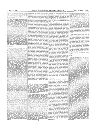 Sábado 13 DIÁRIO DO CONGRESSO NACIONAL
Apenàs nos lembramos de vê-la ves-, infamantes, em alusão clara ao en- quebrado no rosto um leque Ide ma- asatado por seu modo justiceiro (43.)'
tida d~, Irnrla ,pIUm_ag,~n,_,irmanada tão Tenente-Coronel Andrés., Na 'pIa-I drepérola ou de ~arfim (ocorrência E' vaTsao naturalments devJda aos d'l~
com",o, caboclo, or:o~ ~:~teJos do ~laItea houve um SUSSUEO de mquieta- veiculada somente pOT um ou 'dois bates dar sessão de 20 de julho de
2 de .Julho, a qu" assístímos na JU- _ • f' , , t ' 1846 da Câmara dos Deputados. A
ventude (34). . ção, e nao obs.ante os O_lClaJS eram- hístoríadcres) , foi imediatamente pré- quarta dá o poeta como porta-voa
A idéia de Andrés corpcríficar-se-la se levantado cs.arrecidos, o poeta, so, pilo C~efe de Polic~a, João Joa- dos- de.scontentes na contenda do
ria futuro. a, pretexto de r eparaçào voltando-se ac.ntosamente para o C8,- quim da Bílva, e recolhido ao qU'lrtel "ca.bocla" (Viriato oorrêa, Baú-Velho
jie.a má vontade 'que reinou na alma 'nlarote pi esídenesal, bradava a qua- (41). S 1927, pp,-105-l.13,cap. "poetas eter-
, . nas poetas"). A última. das versõéS
popula~ <;la o;.rtrol'a. O fa,to, porém, e dra: "E,cória da humanidade I Quem são 'contraditõrjas as versões em consiste apenas em tentatív, de
que ~" íntcratíva de Andrés CJ.'lOl1 arn- . ) - - _ ... .... .. " _ _"l..'.. . (li
bíente jiara a eclosão, à noite, de um seu ,berço l'enegou/Noutra terra nun- tôrnn elas. causas reais do grave íncí- a~le~sao,. oomo. esta na, Historia da;
jllCidenie desagradável, no Teatro São ca amou J L2almente a,liberdade".! dent9, analisado por hístoríadofes re f~!;1U~Ul~ ':ahlana, p , 181, 2~ eu.,
Jcão.. O espelaculo de gala começou i Terminada a recítacã» (37) os aplau- cron s.as apenas em seus ereítcs dl'a-I ,,' - ~ , e e:'O ?almon, lltel'al~lentfJ:
com tono aparam. Levantado o pano, I ', -', , ,v ," - . . " SUbCltOU a íne.dents com o fllho do
cantaram ae pé o, P-esldonte e os 80S reboaram de um Iado com o pe- mancos•..Smtebzamo'las em cinco Góneral And ' tent dí 1~. • , , ,L '-' ~ , . . . 'J _.n. _ res que ,en"'Ol1 agre 1- o
espectatiores, o Hino Nacional, em dido de "bis", enquanto do outro sur- versoas, a primeira dá -o i c ,o como contido pela • d M I P
i-rente tia efígie' do .rmpcrauor, como: gía o "fora" (38) com que "e repelia -provocado pelo descontentamento do d 1 " esposa e.' anoe asses
de náhito. Mas termmaram os' últí-] . _ . " • I t ' .• • a Slwa., que lhe quebrou o Iequo ••as
rncs acordes _ H
COU1 tirânos não I o procedimento tao msóhto quao au- pce a por sua demtssan do emprego, racesv.
C,omb,ina.m br_asl1eiros corações" _ ou Idacioso contra a ma..is, alta, a:Jt.orid,a.-I se,m, espec,ificá-lo (42) A fl',,,,ant.e,, B.l"RZ .
I d E' de ores-se que o poeta fôra de-_dSP?'8 ao prrmeiro ato do drama -I de,. que estava, prestigiando a VIstoria o Amaral, autor da, H,stona da .
o:uvlU-se uma VO.Z a grrtar, bem perto 'os exércitos Independentes na res- Bahlt: do Império à. ReplÍbliClJ, 192"' mitido do. emprêgo por não exação ..
-ria tribuna presidencíal; um l peço fi, Q ~.; ',,=, r::' _ ...... -: ~. 1), no cumprímento do devar embora
palavra". Era: o poeta satírico lVra- ta magna ua Bahra, R_comoçando o IAfon~o, Ruy. em Hts~or,a Poliiíca e ' •
ncsí Pessoa da Silva (35) e não Mo. insulto, o frlho do PmsldWGe, seu J Atiministratioa da Cidade do sau:«: nenhum documf/l1to oficial encon-
níz :E'p~rreto como le.mosalhures~ que, Ajudante-de-ordem 1iIajor do Exéi'-' âor, 1949, P,' 548;'e, de certa modo, trassemos em comprovação disto. A
a'orcveítanrío-se da mcompreensao da , - - Al' II iN ldb"' 'd explosão de ódio em tôda a extensão
manhã e de maneira premeditada cito (39), em gestos desassombrados, no c :, ergcr; In ~s' Presl entes
(:36). sem atender aos rõgos dos amí- agitava um vergalho, para tirar íme- da .Promncza da Bahia, H49~ pp . não reveste o gesto do poeta do ca-,
gos, ímciava a recitacão de estrofes dlata desfona das ofensas proferidas 285-286. A seg,únda versão é de Jose ráter de intrepidez., O Presidente, a
. I contra seu pai. Nmguém 'procurou ca- Alva.l'es do Amaral, em Resumo Cro- seu till'1l0, não poderia ser culpado
-----, , l.lar O "malucD daquele poeta". :En- nológico e Noticioso da Província da por umaro Impensado de alL".:'lial: aue
. B h' 1 8 5 não teve reslstêncift "ara I'efre~l: a
(34) A cabocla, esculpida pelo .jo., tão, acabou éle por sair violentamen- a la, ,8, p. 136 (a 2" ed., de '"
D · P B - . 192? fo' 1 l t d ' revolta ·dia.l'J.te das inJ'ustIc,as ff/·tas a
ve~~ ommgos, e::elra ~ia,~~ e_o" ~a~ te da trIbuna e receber golpes do chi- .,"," 1 'evlSa e ano a ft por ?Cei- .
1oou'o, datam lespcctlvamcn,., cb <840 t ' t t f ' e xelra ·Barros p 2B7) quando afirma seu ÍJ~'i, já mUito chocado pela c~m­
e 1826 lV. "Noticia histórica sôbl'e oIco e no lOS o, ou nas cos as, con Olm ' . . . : ,. _' panha de lTI"á fé da imprBma adver-
:3 -de Julho de 1823 e -sua comemora- uns e outros dos cronistas da época, qu.e o poeta f01demitldo pela excl11çao sárla.
ção )12, Bahia". de Manuel ,Raimundo (40) à certo " que as vergastadas da Repa·rtlção de, Obras Públicas. A
Qllermo, mse.riua lla "~eyi?ta do lns- d-~' te '-lhe ardido no pêlo e terce'l'a envolVe suposta felonia do
tltUtO Ge.ograflCo e HIStOl'lCO da Ba- eve_Iam 1 , , , . - • , •
hia",'1923, pág. 77 _ 105). l!: da mes- fazê-lo sofrer, sentindo a l'ea;-;l[) aos PIesld ).lte da PrOVlJ1Cl(]" o qual, j)ara
ma opil1lão Silío Boecanera Junior 2n ataques e sátiras ath'adas às autori-: atender a pedldo de redator de jor- (43). O autodidatisl1lo de Quer{11o
Ba:~!a Ci~i.C~.. e Re12g2~Sa . (S~bS~d.lOS dades, ,aGS politicos, _-ao clero e ao nal que o defendia, teria. aconselhado (nasCldo em 1851) teria. conc:rrido
pala a HIslOlm), cap, Pavlll1ao 2 de dá B I . ' " lhe o vate _a. demit'r-se da Tesouraria para a~ suas divers:ficada.s at:v;de.-
Julho", pp. 32-35, 1926. Ligeira l'e- Banco alIa, e que semple - ." • :Ies: p.nt-or ~~cül'ativo, de,senh'sta,
Ieréuci_a na }llstória do BraS'1 de Pe- grangearam desafeições e processos ProvJl1clal, com promessa de f!mpre= Jo!;Eahsta, POlltlcO, enve:redanco" na.
dl'O C~lm{ln, 7. vols. 1959, Melo Ma· judiciais. Estrugiram os protestos e go"mais compatível com os seus pen- v'l.h:ce pelos, estudos da história do
raes Fl1ho, porem, em .Festas e Tl:a_ cres'eu o tumulto na sala e nos cor- dores poéticos. Isto vê-se em Bahia. Brasll, sem maiores meditacões n21"-
azeoes Populares cto Brasü, 1'J- ed. Jlag. • _ . , - profundidade. Os seus erros e cou.-
113 a 124, dá a prioridade a cabocla: redores do teatro houve mesmo dis- de Outrora (vultos e fatos populares), tradições são apontadQS' a cada llas-
"E1n épocas primitivas, éstB carro túrbios. Então, o General ergueu-se de 1922, 2~ ed., de Manuel RaImundo 50. Recentemente, Hildeg.:lrdes Vja~
puxado por, cidadãos vestidos de bl'~n- de sua cadeira, para evitar o "lll1cha- Querlno, autor éste que, no llvl'O Al'- na, em "A Tal'de", Salvador. 16 dfl
eG) cOnQ,uzla uma cabocla com .os seus h t "d pt 1 f'lh tista Bah; a , jane.ro:de 1967, no que diz re2pefto
adornos selvagens, pIsando um dra- c amen o o po_ a e evou o 1 o _ S , .anos, 1911, 2 fi:!. PP. 2~ '.:0 surg;lll1ento da 2" f,,;r& do Bom.
gáo, .ace:·cada .de caboclinhos igual- pelo ·braço. para a trjbuna, ordenan- a. 27, acha, que êsse fato isolado não Ilm; o contestou. Andrés llão pOdeda
me"nte vestidos de, penas. Era êle pe- do o cameço do ,espetáculo. O silên- destrai os 'atos de benemerência pra- escapar, emprestando-lhe Querlno em
saao _e enorme, tmha as l'odijS ·dou-, , d d bIt b f _ ticados durante . s, d "I ' _ outra pasmgem, "lL'll ris{) satân'co de
radas e compreendla uma alegol'la: CIO re1l10~ e mo o a ~o u _0, a a a -I ' " o gO~~lU10 o"' al,e algoz .para atr~içoa!' o poeta Passos.
Paraguaçl,l calcando aos .pés [) ~lEspo- dos os l'lud05 pela bravura moral dQIchal Andes Ciue fO! serrmrc mll1to a pemdo ~e redator do único jornal
t::1l10 Mazs tarde essa ubroc:l to. ,subs- velho cabo de, guel'l'a. A. Ajudante de I que d.efendla o mesmo 'ndrés quando
tüwâa por uma J.gura de '/1z'1zgena, ordens que já tinha 11as ado paIo dis- se. ve ql;le as duas fôlhas restant28
Ilem a mesma pompa. nem o mesmo' • ' ~, o.' I em. al'qUlVos ::, biblioteca da Bahia o
Ség:l~tO. ,A ca.bloc~ segUl",m 03 _ bat~- sabor de ter-lhe a esposa do poeta • (41) A .7 ~e julho, o Major era tazl·am, por se tratar de adm 'l1isira-
lho"" c.om as fendas amda nao Cl- solto, -depOls ne processo criminal d.or probo, QUe os l1utênticos histoe
catl'lzaetas nos ecmbates da Indepen- --- . u' . t ~... ' 1'l.a40res siI)~am. a exdruxula contra-
dência. A ê:,se solene, cOl'tejo, a essas c Ja sen ença lhe fm'a tavoravel. O dlça~, Qual o éronista Querino ver-
pompas antigas, 'acrescentU1'al1~-8c (37) As estrofes forant pUb~é~.das provocadol' do incidente, em chocante dadel!'O, o do elogio ou o deformado!'
poster)or!n.ent_c o carro, do caboclo (03 na íntegra no número 213 de o "GUll.- contraste. nem eu'" f' b' ,ci- da ,l?ers~nalidade de Andréa? A dra-
grlfos nao SgO do OngimtJ. O prof. la~uru"; com o títula "Ao glorioso 2 . ' s q d Dl o l'lga o a ma~lzaçao cheg.], às raias do mcon~
José Calasans está esfudando o aS- de Julho", estando hOJe l'eedltadtiS assmar um "têrmo 'de bem viver", cE;bIvel, no seguinte tópico: "A situa-
sunto, sem ter encontrado funda do- em vários livros (Vide 110ta 6). apesar da represent.ação do próprio ç~o da Bahia, naquele tempo 'fóra
c~me!:'tação.~omprobat6ria,'para. el;.t- (38) Jogaram, na confusão, uma PTesidBnte. da Provincia ao Proluotor, tao da;oordenada que, .nais tarde. o
mdaçao de tao flagrante dlVerg,encla. "moeda" de cobre de 40 rs., na testa em 4 de julho, pela configuracão de Sr. prJjro li, apreeiando os fatos em
(3') O t d .. d f " do poeta, nU1na demonstração de slg. . conversa com 03 SEUS intimos dis-
o, poa a ~scenClla a annlla nificativa hastilldade. crime de acãa púbilea (Liuo dB no. ,$~ra:,o qne se,ria da Bal1!a rio go-
do bngadc11'O Jose Eloy P2õ5Ga da 'cc, " • . , - vern d A
Silva. Nasceu em 13-3:1819 e faleceu gl~vlO da CorrespondenCla de 18,'<6, p. ? o _",ndl'es, se ~lão existisse o
a 21-2-1878 na Bahia. De funcj(}nário (89) Virgílio Várzea, escritor cãta- 198). O "Correio Mercantl1": Salva- GualaCUl'U?" (A Bah3a de Outl'01a,
~a~50u ao jOl'müi2mo e às trovas po- ~~~r~1e'p~~~1t~~Ço~àreã~ ~ge08c~çl~p~v~-' doI', de 7-7-1946, prof!iga o"inciden- '~;sa21~~ltas~ãOd compf~a discussoãO
11tiCa" Em lEal· era o resoonsavel . t 1 d.t' . i c . ' esmen J a por 8UC.Se
pela ";Sentinela do Povo". - delxa incidentemônte o Major José .e, en;- ongo e 1 ol'lal, verberando o i s.vos a,os ll;rperiais, a comenda d"ls
de Vitória-com a impressão de reclu- pro:eOlmento ]GyianD' do poeta.' Am- [;r:.osa e o tliulo de GonselhfJiro de
(36) A provocação premedItada so e monossíhulCO, sempre adverso a bos infnngiram a lei civil e moral!  ~~Iel'l'af' t<;t~adndo Andrf3 ainda l'a Ba-
está conflrmada na carta do Chefe exibições (Ver a. "nata n 4 de nosso ">la. e e IV" ade no posto de Tenente_
de Polic,a mdereçada ao Presidente trabalho Jl;fancllU! Soares de Andrea, (42) Scramrr:rt·o B]ake, no livl'O já '~,enera1 logo ::'0 ~eixá-Ja. Depois, vi.
dR província (LlvrD de RegIstro ele Dado~ Bib,lioflráJicõ'S. Subsídios cor- l'efel'Jclo, 'escreve qUE! o poeta desde, r,am as l~ome(l!'oesdfJ Fresidente e
C{JlI'23pDndêl1cia) pag'o 187, dataia de relativos, na "Revi3ta de Geografíá e 't· . r ComnndanLe das arm&s da Pro '
3 ele julho de 184.6, no Arquivo Públl- BiGtoria lilllitar eloBrasil" n 52, 1966). ~llL o J~ve~ ll1gresmra no func'on(~~Icia moElo Grande do Sul piesid~~j~
ci d::> Estado),- divuigado no lTCfl'l'2io·, - lJEmo, ll1screvendo-se _, (Iomo Ama= da Comissão de Legi.slação ~Lna;
MEl'C1ntíl" Salvador, de 6 de julho i (40) O "Diário do Rio de Janeiro" 11Ue::E8 e logo depois Oíic:al da' Tesou- Ci, dia ,Comlssão d6 Demarcação de
bem com~'no "Diário d oRla ele J'a-'I'de 17-7..1816 que "a ponta do instru- ;l'a,rla, fI fmaim,entEl Secl'etArio da Ldlm.tes" Conselheu'o, de Es'ado uma
neil'oH e "Jornal do Cóm6reio" (su- me-ntoH, isto e, o v81'galho, "tacou" ", t' _ #' ((lS malOl'es honl"al'~gs jo Impérí ri
plemôll;tc'l. de 17 e edIção de 27 -de nas saias da "Sra. da Poeta", "(o que ~e~m' 1ça.o .d~ _eng~n~eiros", O pre- 0_agraciamento 'nobiliál'qUicÔ de ~a­
julho, O poeta declarou, diante da at!- uns aiirmam, e outras negam) ". To- sldd1te .I1:ntomo Il1acl{) de 'l.z,f'Vedo" l'~to. No RIO Grande do Sul alcanca~
tude Pl:eventiva da Polícia, que não davla, na dia seguinte, o "Mercantil" sucessor de Andréa, nomeou o poeta n,a r: s~xta vez a prés'dênc'l1, de pi'o-
se apresentaria no Teatro ou "C0111- fá-lo "!'Oca!' sôb..e a cabeça da vir- Pessoa 2' Ofic'aI..da Secretaria da ~mcla5, s6 slJpemdo, por Vicente 1'i-
parecendo nada recitaria, anuindo, tuosa .consorte d::> p~ela", .transüre· " , .,' . , . ' _ 1'es_ da Mota 7 vezes bem como
assim ,as insinuações minha.;", An- vendo ,~lm treme~do llbelo de 0_"Ca- Te"OUlana FlOv:nclal f/:n 11. de agos e Leao Velozo, bai~no, 3 vê3eS. 1'j'0
drés, aliás. desconhecia fssa inlcia- ballsta da Ba111a, sob a di!'eçao deI to dB 1347 (I:;1Vl'0 de ReO'!Etro das Herculano FerrrurlJ, Pena, fi pedro
Uva polIcIal e rlão tencIonava ir ao Ignáci? A:iolI de Cerqueira e Sil:va, Patentes pp. 23,1 e 281v
o
Arquivo e."ercício administrativo. civil e mi-
Teatro, por estal' com uma filha â em cUJo camarote' se desenrolou o lD- . ' Illta.r. Andréa pOl'ém não teve com~
morte, cidente desprimoroso. Municipal). J petidoreil.' ,-'f ' " , • .
 