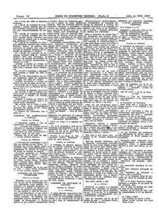 Sábado 13_ Julho de 1968 4197
- -'-- ---=
Em 3-12~5" sãolIcfos os segulntes e Jurídicó. Resta ser examinada ago- Plronunola.ram-se favorà.velmente, EMENDA AO PROJE:ro NUMERO·
Pareoeres: ra sob o ângulo da nossa polltlca por unanjmídade, as, ccmíssoes de _3,1iZB~6, A:QOTADA' PELA
- :N9 1.464-65, da Comissão' de cons- externa. pelo seu profundo sentido Justiça. de Educação e' cuttura, de .- COMISS1;>o -
tltuli;ão e Justiça, retatado pelo Be- histórico, espiritual e-sOciológico o Relações Exteriores e de Finanças do :Nus artigos 19 e 39:'
nhor Senador Argemiro deFlgueh'c- P.rojeto' em aprêço ultrapassa qual~ Senado, bem como as de Constltui-
do, pela constitucionalidade do pro- quer conjuntura polltlca. quer de oro çáo e Justiça e Relações Exteriores SUbstitUIr a expressão ~D1a aa CC!.
jeto; _ - dem íntema, quer internacional. E da Câmara dos 'Deputados. 'munldaàe Luso-Brasileira" por
.N9 10465-65, da C;omlssão de Edu· assim sendo; }lOde ter .encarada essa ti ' d li ~ ,'~Dia da. coniunídaae Lusíada",
cação e Cultura, relatado pelo ,se- iniciativa. do senado, antes .de mals d Felir a I inicia va ~Ix ustre safa- Vala da. Comissão, 22 de setembro
nhor Senador 'Padre oatazans, pela nada como a Imposição doe um dever °lnr dumdinense que, ando,!le edr
á-
de -1~6; _ Lauro vruz, Presidente.
aprovação do projeto com li_emenda ctvíeo tanto para brasileiros - como m a o a para a comemoração, - - EurJpedes cardOso de: jJlencze:s,
""ue apresenta n9 l-CEC; para portugueses, " 'ensejo a. que se .reaüsem conrerên- Rela.tor. ' . I .
•, N9 1.466-65 da Comissão de Rela- Comunidade Luso-Brasileira não é elas" reuniões de-conrratemísacãc e D co
eões Exteriores, relatado pelo -Serlhor mera expressão convencíonal, de o Que-malS'p'ossa ccorr,er aos pr~mo- PARECEIl A ,MISSÃO _
senador Pessoa de ,Queiroz, pela simples efeito retórico. E' uma rea- tores dos festejos alusívos ao dIa,- A_Comissão de Educação e Cultu.'
aprovação do' projeto bem como da lldade que mergulha em, mais de, Todavia. neste mundo que;;dltnln,ui ra, em sua- 11' reunião ordínàría
emenda do Senador calazans n'a Co- quatro séculos de' nossa. existência h~ra a hora, em qu~ até me?mo nu- realizada em 22 de setembro de lIMll,
missão de Educação e Cultura. hlstórléa. Ultrapassa, como já disse, coes de origem étníca e de idiomas presentes os senhores Lauro Cruz,
N9 1.467-<l5, da. Comissão de' Fi- o plano das nossas .relações exteno- diferentes sentem a ,necessid,ade de Presidente; Carlcs Werneck, PeiXoto
nanças relatado pe~ sr. Senador res.: Porque é..sobretudo um fato se al?roxlmar e de se unir j:'oltuga! -e da. Sllvelra, Albino Zení, Medeiros
Bezerra: :Neto, pela aprovação do apolítfeo, E' um fenômeno de His- BrasIl CO?st.ltucm uma. unldade sm- Netto, Derville .Allegrettl, MilIo
proletoe da emenda da COmissão de tõría, de Psicologia. Social -c' de 50- guIar. Na;o há nada que os separe. Camarosano, campos V'!Xgal, Já:-.
Educar:ão e Cultura, apresentando a cíoíogía. Ninguém mais autorizado A ~em dízer som~t~ma áaTi;.a ~ó, doso de Menezes, Brito Velho, Ma.
emenda n9 2-CF, 'que Gilberto Freyre para ctassíncá- aqUlb?O~o ~cau i!f u ne, ~ noel Almeida, Dirceu oardoso,
!nciuldo o ,projeto na Ordem do lo soctolõgícamente. Em conrerêncra çalll IqU, , ,mor, ou nas Oceano carleial e Paulo FTeire
Pia da sessão de' 17 de fevereiro de real.zada, anos atrás no Gabinete Ilhas oceâníeas em que se fllla a apreciando o Projeto n9 3 508 106á
P t ê d Lelt d RI d J mesma língua e sente e se pensa e se' . ,- "
1966,-para o segundo turno regímen- or ugu s e ura o o e a- reage de medo idêntico do Senado Federal, qU!l ínstítuí 0_
tal. ' neíro disse o, autor de ·Casa Grande • , "DIa Naclonp.i da. Comun.dade Luso.'
Em 17-2.66 é encerrada a díscussão, e S~nzala"; "A, solldariedade que Felicito-me' :por não ser mais o Braaíleíra", e dá' outras providências.
send oadíada a vtação por falta d~ pre- 'os brasfleíros aos portugueses) único parlamentar a se baoter por opinou unãnímements pela sua apro-
número. raeendo Que_.grande parte dos pro- uma aproximação maior entre as vação, com a emenda adotada pela
Em 18-2-66 (encerramento da ses- blemas portugueses sejam preocupa- duas nações. Irmãs, a lutar -por que Comíssâo de Relações Exteriores e,
são legislativa> deixa de realizar-se ções brasileiras não é, política no se reconhecessem válidos os- argu- ainda, pela aprovação da emenda
ti votação por falta -de número.' sen~l~o restrito da palavra: é doutra mentes com que Portugal tem deüní- anexa, apresentada 'pelo Relator. Se- .
Incluído" novamente o projeto na especie. Vai a- outra lJrofundjda.de~ do a. SUa polítdca ultramarina que nhor Cardoso de Menezes.
Ordôm do Dia: da sesão de 8-3-66. De3ee a !lllzes. "Projeta-se apolltlca- os fatos estão, demonstrando ser a Sala da Comissão, em 2'2 -de se.
Em' 8-3~6, em 19 turno, é aprova- mente .sobre o futuro. Pecorre do mais humana-a mais sábia a mais tembr d -1966 La C"P
do o Projeto com as emendas de nú- fato de constituirmos um conjunto i s t - ' , o e . - uro ruz, re-
meros 1 e 2. ' " sôcío-eultural que se caracteriza por ex a. ,~~e~te. - EuT!1(,edes CardOso ãe
A Comissão de Redação. em 8:3-60 tradições, tendências e deslgnlos co- Conlleça prãtícamente todo o muno n .!:e8••R~lator.
Em 18-3-66, é lido o Parecer nú. muna a Portugal e aos grupos de do que o portugUês CfiOU de Valença LEI N9 5.270 - 'lle 22 DE ABrirr.
mero 157-68 da COmissão de Redação desosnd,mtes e continuadores' de do Minho a. Macêau, inclusive. o-oa; , DE 1967
oferecendo a redação- - do vencido,' portuguêses mais ou menos prolun- que visitei um m s -lUltes da_ inva-
para 29 turno. . damente- 'lntegrados_ em ambientes são.-·Posso afirmar ser ·essa Imensa Institui 'o "Piá da c.:omunlaaas
Incluido o projeto na Ordem ,do tropioais". comunidaqe ~c cem milhões de al- Luso-Brasf(elra", e dá outras pro,
Dia da. Bessão de 22.3-66, para o se- São estas, na verdade, além de ou- mas uma cOISa, ~6 na' EUropa, na vldências.
gtmdó turno regimental, .tras. 'as razões de ordem histórica, es- Amé.rlca, na Afnca ,e na ABla. O Presidente da a'lpública.
Em -.22-3~6, em 29 turn? o projl)- plrttual e sociológica que ~os levam certa vez, sob estrepitosos -aplau- :Faço sa1Y'.r que o Congresso Na'
to é dado como def1Illtlvamene a 'ia! o nosso Intdro apOIo à pro· sos, dissé eu em Doa que se por des- cional decreta e eu sanciono a se~
aprovado, nos térmos do !lrt. 272-A, pos.çao do Sen,ado qU~ institui o graça, a EUropa tôda e em conse- guinte Lei: -
do Regimento Interno. DI~ ,dadcomunJ_dade LUSO-BrdeaslJelr6~' quêneía o terl'ltório luso-europeu, Art. 19 E' 'Instltuldo o "Dia dn,
A Cãmara dos Deputados,' com o ~a:a as Se.ssoes. - Raul, G os, oaisse em pod~r -da União Soviética ..
oficio n9 •.• I Relator. - estavã certo -de que tôdas, as Pro- Comunidade Luso-Brasileira". a ôl<r
comemorado, em todo o território
COMI!o6AO DE. CONSTITUIÇãO EMEl'mA AO PROJE,TO N9 3,568-(6vínclas üItramarJna,!!, portuguésas nacional, no dia 22 de .abril, .
E JUSTIÇA - ADOTADA' PELA COMISSAO DE votariam pela sua unlao polltica com Art. 2,9 Das comemorações com-
RELAÇOES EXTERIORES o Brasll: passariam a constituir co- larãO',- - princlpalmen~~, COnferências,
PARECER DO IlELAroa - nosco uma só NQrôo
_ . Dl!-se ao artigo i9 a seguinte re- _ ","",' atribuição de prêmios, cursos e pu-
A Proposlçao institUI ,o .:'Dla da dação: - Fellzmente, resolveu o govl!:no blicaçôes de ensaios:
Comunldada Luso-Brasllel1'a . . . brasileiro' tomar em relação a portu- -
E ComiEsào tem opinado lavol'à- Art. 1.9 E' instltul~o .0 ~pla da Co- gal a atitude que Impun'-rn a jUs- a) no Brasil;- sôbre as atlvi:lades
velmente a Inúmeros projetos que munidade Luso·Brasllem~ , a ser co- tlçá os laços históricos Uom 'éu. sacla.Is, econômicas e culturais dos
criaram "Dias Comemorativos". memorado, em todo' o terr4t{lrlo Ila- so ~ até mesmo o Interêsse. náclo~~l: portuguêses no Brasil;
DO ponto de vista constltucionlll'e olonai, no dia. 22 de. abril data do cómerciai cultura e mUitar •. , ti) - em Portugal, por intermédio
jurldlcD nada' há., que opor: ,descobrimento do Brasll". " da Embaixada do Brasil,"' sôbre 'lI.
Brãsllla, em 13 de abril de 1966. Brasilla 8 de junho de 1966 Dou todo o" meu apoio, país, ao participação do Brasil naquela co-
- Arruda Célmara"Relator. Henrique' 1'uTÍl.er Presidente' projeto do Sr. Senador Vasconcelos munldade.
- , Torres '- 
PARECER DA COMISSÃO Raul de GóCs, Relator·l - ' . Parágrafo único. Figurarão entre
Is - ,. ' - ' P A ' conIS' - Quer-me parecer, entretanto, que as c'omem-o aç-e ~ B 'I "dA Com sao ,!le Cons.ltUlçao e JUs· ' RECEiI Dn ~, SAO a expre::são "comunidade Luso-Bra- r o s -no rasl ,- am a,
tlça, em .reunlao de sua Turma :','é" A Comissão de Relações Exterio- sllelra de certo modo lembra divisão, plllestras, festas e representações
realizada. em 13:4-65, oplnou, unan!· res, em reunião ordinária, da Tmmn. st.gere que somos duas tr",i;6es aI/e- alusivas à. data, nas escolas em ge-
mem~te, pela constltucionalld.ade e "A" realizada em 8 de junho de rentes de um grande Todo, quando ralo
Jurldlcldade do Projeto n9 3.5i18~66, 1966, aprovou unânimemente o pa- na realidade (e é êste também o peno Art. 39 Pira. organizar' as come-
nao!orm.a do parecer do Relator. reoer do Relator, favorável ao rere. samento !io lIustre autor do prDje. mor.ações do "Dia da Comllnidade
hlStlve,am - ,presentes os S~.nhores ridD Projeto coma emenda anexa to) somos uma Só 1'"amllia aclden- Luso-Brasileira," o Ministro da Edu..
Deputados: Tarso Dutra. - Presl-acelta- pelo Relator. .. --' talmente e talvez' temporàriamcnte cação e Cultura designará comissão
dente, Arruda Câmara - Re:ator, Estiveram presentes os Senhores com dois --governos>. Quer-me pare- composta de um " representante de
José Barbosa, celestino Filllo, Laer· D~putados.HenriqUe Turner; Newton cer, portanto, que mals l1a.verla de ca' uma das seguintes autoridades:
te Vieira, Aurino Valois, Noronlla Carneiro, ~aul deI Góes, Ewaldo PIn- condizer c:>m a realldade e mel1wr _ Ministério- das Relações .Exte.
Filho, Ollveira Brito, Djalma Marl- to, Joel Barbosa, Waldir - Simões, traduziria. os mais profundlls anseios tiores;
nht o, Raimundo Brito, Wilson Mar-_ .Raymundo Padilha, Monteiro de de, unificação dos dois gl'upOS na- D" AssoCl'ação Brasil~elra de, Im.
!na e Flávio Marcilio, . Castro, Gilberto Campello de Azeve- cionals, Portugal-- com suas Provln- W
Sala da C~I~lssão, em 13 de abrIl do, Má..lo Tamborlndeguy, Dias Me- clas Ultramarinas o Brasil com os prensa;. '
de 10.0.6, -.~ ara0 vutra, Presidente nezes, Tufy Nasslf, Luiz Francisco, seus territórios atlânticos_ de Fer. Do Real Gabinete Português de
-- Allucla (;iimara, Relator. Costa Cavalcanti, Rafael Rezende. nand(l de Noronha; da Trindade, dos Leitura; -
COMIS"'AOoDE :RELAÇOES Croacy .de Oliveira, Britto Velho, R,acheâos S, Pedro e S. Paulo e do' Do Ministérlo_ da 'Educação e
~ Oultura, que a presidirá. '
EXTERIORES - Gemido Guedes e Altino Machado, Arquipélago Martin Vaz, a. expres· Art. 49 As despesas desta lei oor.
, BrasllJa, 8 de junho de 1966, - são, Que tantos já, preferem usar: t
-JARECER DO-RJ:LAXOR HenriqueJ Turner, Presid:nte _ Raul "Comunidade, Lustads.". raio por oon a de' dotações já e'Kis-
, Remetido a esta 'Cdmara, nos -têr- de U6es. ~~elaior, - ' , Isto pôsto, dando o me~ ten~~. 59 O P~der E.xecutívo regula-
mos do Art. 68 dn.'OonstltUlção, foi- OOMISSAo D EDUCAÇAO E menta á pre e t lei d
nos' dlstrlbuido, como -membro da "culTURA' 1J - l'àrecer 90' (n;ven~a) JI~.e no .prazo e
'Comissão de Relações EXteriores, O · !Favorâvel ao projeto e à emenda Art. 69 Esta lei entrará ,em vigor
Projcto n9 3.568-66, do senado, de PÁRECEn DO RELATO» adotada pela Comissão de Relações na data de sua publicação. '
'autoria do Senador Vasconcelos Tor- 1 "'- Relatório Exteriores, proponho que se substitua Bras11la, 22 de' abril de 1967; 1469
rcs que Institui o "Dia da Comuni- no art. 19 e no art. 39 a expressão da Independência e 799 da Repúbll.
dade Luso·Braslleira"; It ser come- O nobre- Senador vasconcélos Tor- "Comunidade Luso-Brasilelra"- por ca.-
morado a 22 de abril em todo oter- res apre&~ntou um projeto instituin'- " L I d '
ritórlo nacional Já merooeu essa do 0-"0111. da Comunidade Luso-Bra- ,Comunidade us a a', A. CosrA E SILVA
proposiçãO' parecer favorável 'da cO-lsllelrll." a ser comemorado no :Ua 22 Sala da Comissão. em 22 de se- Luiz ÀntÔ1/.io àa Gama e Silva·
'mlssão 'de Constituição e Justiça de abril, data do descobrImento do lembro lie 1006. - Eurlpedes CardO· Sérgio Corrêa AJJo'Uo 114 Costa
quanto ao seu aspecto -constitucional Brasil. - so -de Menezes, Relator. Tarso nutta. _ ' -
. .
 