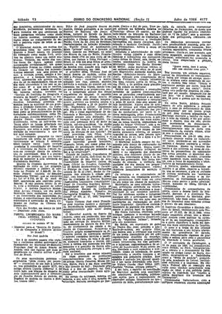 f~5âb~do 13 , orARia DO CONCRESSO NACIONAL: (SeçãÔI)'. . , Julho de 1968 4177..."..
~
'IIS :f1'ontelrllS, adJnlnJstrador de .rara Filho ~e José .:roaqulm Soares de deste, çentro e..SUl do paise , Teve pa- taà:a. da cabocla, para. representar
,1Il1lclêilcla.,· parlamenter brilhante, 11- Anclxéa, fidalgo português, e de Isabel paI satíente na. infausta· batalha de OMarlne. de Paraguassu, de modo.que
«ura humana em Que ointUavam as Nllrclza' de Santana <de Jesus) e Ituzalngo· (Passo do osárío) , no Es- pudesse figurar .no préstito tradícío«
•mais peregrinas virtudes como chefe souse, I}atural da Estado lia. Bahia, tado-:M!úor4o MarqUês de Barbace- nal de "2 de. julho", sem a ammosí-
.jue ramnts .moãerar, comandante de magJ}lfIcentemente dotada. pelo seu ,nll', e nas campanhas de Cisylatlna e dade dos portugueses r,*licados~ na.
Il'lgldo senso no cumprimento do de- padrinho, o Cônego GOnçalo de SOUsa Montevidéu, Desbaratou a revelação :Bahia. . ' .
. l1er e patriota. capaz de 101105 os sa- Falcão, Cura da Sé, ,Juiz de ReS1duo.~, farrourlilha -em Santa oatarína, der- Os despachas. processuais revelar
. I'~rif1clos~ Desem~ar~ador da Relação :Ecleslãst1- rotanão o lendário Gat:lbaldl, Pa~lfl- uma. personalidade marcacla pela. ex-,
. O Ma.rechal Anclxéa, em muítos dos va, rVIgárIO Geral do Arcebl.~pndo, cou pernambuco. AderIU à. cause da ceLtrtcidade de gestos humanos. Hu--
'~randlosos .fatos do nosso passado, Eram "prlmos" entre·.si e tiveram 15 Independência. . morlsta. espontâneo, ccenpunhs, -Versos'
l
í:luandO o Brasll estava em processo filhos, nascJdo em pbnuge.l, no solar EStadista e administrador de vlsão- pítoreseos, Conta-se por ereJi)plo que:
tle formação comp nação 1i7re, avul- dos Scares da rua-do Nortes. Proprie- fundou várias. cidades e suas obras certo magarefe sar'gento da Grlarda.'.
:tou 'Da. P!an:C:t como UJtI,. cedro ma- tários desde.1776 de uma frota de ve- técnicas e hídrâulícas são marcantes, Naclonal,solicÜando-Ihe premo Cão a.
lestoso, Todav,la. em vários ,dos nos- Ieíros, q'!e faziam a linha Portugal - como defesa do lltoral, cais, faróis, es- oficial, teve despachada. a P~tiçàO';
,Sos llvros, êle flgur(l, apenas como Brasil, so dois dos.seusfllhos,se ay~n~ tradas, 'planejamento da. )adelra da desta forma:" ~
I!personagem"'cirCUIlSt:l.nelal, um qUase turaram a Incorporar-se à comltíva Montanha (hoje rua Barao ':Eromem ' ' . ' , ,
Ildesflgurado Pllatos, no .Credo, quandQ .da. famllía real, quando esta fugia às de Mello), cujas muralhas vleraml a "Quem mata, fere e esfola. '
.ns verdade as rédeas das aconteci- hastes napoleónlcas em 1808. ser sedimentadas há cerca de 40 anos não usa canhão nem gola."
,mentes .estavam nos 'seus pulsos de O primeiro dêles, Thomaz José de pelo Engenheiro Abelardo:Anclxéa dos Nos" pampas um sold d
aço. A verdade, porém, sempre ê Im- SoUsa Soares de Anclxé.a, .voltou em Santos (Sobrlnho-blsneto do Mare- apesar da dlflculdalie dear~' :~ucreu,
1pC1'atlva. e a verdade histórica, a.s '1826 a Portugal, como Capitão de Ca- chal) , Indicado p~la Congregação da to baixe por tempo de sc1'v~ tamerr-,
. tvêzes adormecida sob grossas cama- valaría, . para 1 encontrar a morte, Escola. Politéénlca. Cj&ando Iminente do S!! allstara. como substlt IZO,i unn-
.das do pO'do esquecímento, faz-se. um atingido nos rins, quando, sõzlnho, era. Uma. ruinosa queda de terras da tre, ~'recebeu!!st t ,uuo e ou-
IIdla vIsta. claramente ií·.IUZ sem se sa- defendIa a.entrada do quartel sol! seu rua Chile,' a de. prédios mats-grandlo- suplicante servido ~o rõc°
ir 1endO
j
o
'bel' como, E' o que ora. se verlflcll, comando, em Vila Viçosa, dando t sm- sos da cidade do salvador'.' a ora se i r ou o,,, oca- he
1tlesde que um dos n0680s ensaístas, 1'0 aos soldados a se .prepararem COn- Estêve em campanhas e revoíucões ~a a /V r J?Or sua. conta , outra .
'!em recentes estudos, ínserídos na tra o Inesperado ataque das fôrças ínvestído de podêres dlscr:cionârlos, gtç veio pedIr~lhe díspensa de cem-
. , "Revista do I!lstltuto de Geogr!tLia 11 míguelístas do MagessL O segundo, com as' garantias constítucíonaís sus- ~e .~r. s~; ;asado. Responde-l!le de
IHistOrla do Brasil", pesquísou .os ían- Francl~co José de .souse, Soares de J?'CUSas quanto à Iíberdade e ao domt- sou j to. S. é essaco, também eu
ees do. vida desto]. grande figura do Andréa, desde cedo. revelou tempera- eíllo, podendo até deportar e executar vo,:"vá piU'a a guerra que eu taenbém
:rrmpério, fornecendo preciosos ele- menta guerreiro Da batalha contrn .« a pena de morte, mas' sem abu&ar de N'· ~
, mentos para se aquilatar de llUa gran- Espanba:, Na..ocido a 29 de janeiro de tais faculdades. Alguns atos de n.rbl- ~ velba Bahia, Âf~anio pelxo_to
. Idezn. e projeção blstórICJls...Oió trabll- 1781. Ellgen~elro millt,ar. 'Diplomado trio se .tomampoLvezes necess:l,rlcis ~~~t~ :. a~a.1:r'fdorla a soluça0
ilhos do :Bel. José Andréa (lOS Santos, pela Academm de Mar!nha de Portu- para arrancar as populaçMs dasgar- "b I _o "e oramento.de uma.
-~em éomo os prpnunclament.os de hls- gal. Fêz o curso espeCIalizadO de As- ras do canibalismo, por parte rif.!l- a zaqueana por um jovem praça.
ItorladQres contemnorâneos, como Pe- tronomia e Navegação. Ourrlculo es- deres embringaôos pela~ fp.rmentações de 'l;:ré. S~ maiores argwpentos, o.
dro Calmon, Arnaldo Wldberger,e .A!/L tudMtll sempre, com distlnCão. :Eru- Tevoluclonúria.'l multlsseculnl'es. A m«- .~~':~I ~,:tre!l~uda. baInha da éspa-
iKllndre passos, complementa~, estll manLsta por vocação e poliglota, Ca- lança. dant.esca, uma das mals ne1ln- .' aI! "",. VIO a a, e fez por miro-
.crustl!ical!iCl, fartol! de indl'~nroes Vll.- sado cem Germana Rita de Brito da das da nossa histórIa, desenrolada' no du:z.ir a lâmina, mas em vão, ~evldO
, liO!ias sõbr~ os lances prlnclJ)31s das Vitória, slJ}-rio-grs.ndense, ':da re[!lão porão do brlp:ue "Palhnco", cem e. os- ~os, movimentas da denunclllllte.
multiformes <ltlvlaades' do barão de onde foi depois Santa. VitórIa do Pal- cotilha. cruelntentt! l:.zchada, redun· éleCoy ,dessarte
t
de!Uonstrado que o
C!l<illpava. que estii;o a exIgIr wna re-; mar, que .Ihe.deu o 'nome, por ~er a dando no mClntão dos corpos de tre- . sv rg~amen o na~ se daria se:n
llaração do esqueCImento. a que fOI santa da. devoçâo de!a1a fll.milla", Do zentos paraenscs cobertos de sangue, Cj~nCOrdancla.da suposta vltlma, Il.lláS
Uté'aqui l'elegadO,·. ". casal provieram ,tres filhos, Lulsll rasgadas·as carnes,·pela penosa agt>- sem o amparo na lei. " .
1Is homelUlgeru; propostas no texto Adelaide e Rita- ISabel, solteiras, e o nla de falta de ar luz e água e a In- PesqllJsadores de má-fé vêm pro-
constituem um preito de. jUstiça,..que futuro Mnreehal José da Vitória, "o 'toltlcação pela eal:, . , . curnndo destruir vultos' de 'indlscutl-'
Itllrdl<lmcnte se tributa à. memória qUMe esquecido . grande braslleiro, O Marechal Andréa sempre foi lIu- vel v~lor. perdendo-se'em acuSlçõcs
tli!ste, InsIgne varM. ~UjOll servlços ofuscado, talv.ez, seu nome pel<lS ful- minado pelo desejo de restauraçãl) ela ~tér~IS. 'e, exegese contrá!i!!- à verda-
prestados ~ com.olldaçao do Im!1~·Io gurações do privilegiado talento e os ordem e da disciplina, NUlci mno- d" ~lst6rIca. Abrem Os tumulos dos
e ih unUlcaçâQ da ~át.ria C'lmum Ia- grandeS serviços pelo pai prestados ao rereu no cumprimento inflexível' do h~r.OIs e dos notáveis, ao invés Jle ela-
!!em-no rwmrglr dIante da admIra- Rei e aO.Imperadlr", '. dever e no resguardo dos dinheiros renas à.'l. perspectivas da. a.tiillraçáo,
!;!lt1 da posteridade, ~te é o .selltldu Grande do Império,: Conselheiro de públicos, sem destcmor diante do ['6' d~ novas gerocões, O Marechal An-
tlnsplrador do projeto, que nu:; llonra- Estado e de Guerra, Grã-Cruz 'd~ 01'- rlgo, IDas re~eltando €I vida, e c>s dl- dt:Ç!l, noo consti.tui exceção, crismadi)
.1n0S de submeter l. alta. ~abedorlà do dem 'Milltar· de SáCl Bento de AVIs, reitos dos governados, Não tlnha for- como Ins..olente, vazlp, ap1blcloso, f,ira-
!Parlamento· Nacional. Comendador da. Imperir,l ordem qo. mação de .déspota, A violêncIa das ~o:;com.a}am.a de espantalho e b~e.
Quanto ils despesas decorrenks d:1 Rosa, onelal do Cruzeiro, Cpnseltlel- punições lhe era dosada em propor- flCl1lrio de .enrIqueclmento Ilclto.
Iilpllcaçl10 do texto da Lei proposta, 1:0' de EStado ExtrllOrdinárlo. C!VllleI- ÇÓllS do' puro. nacionalismo,. N>ntra A _hlstórla, porém, adormecldM as
restamos segulnclo o sistem1. já ado- 1'0 Fidalgo da. Casa lteal- Portuguesa objetivos mesquInhos de ambição e pal~oes e os ódios,,.reparou a. jnjustl-
'tado no Projeto n9,3..561Hi6; do Se- (alvará de 2Q.lO:1796), Barão de, Ca- poder." oa, que ,se renovava, e PôS os cartazes
!Il'ldo Federal (a!!torIa di) Senador çapàva (em atencão à . cIdade ga'l'l- Os inImigos e os caluniadore8 de de crJtlcos "mediocres em "molduras
lVascOI!celos Tllrres), que se30nverteu cha) , com honras de grandEza,',Mem- sua memória, em conStantes atlv1t1a- do rldlculo. As provlls. e os do-
ma LeI nQ
5,270, de 22 ,de, ,:tbrll de bro da. Comissão de Guerra~ Externa des, procuraram fazer troar em ,olta ct,!mentas, de legitimidade 'autêntica,
~967, sancionada sem rest:J.:lçao presl- (Assembléia. 'Leglslativa. Constituinte), do-seu nome um clamor de maldlçfu>. dao-no como'severo e probo admlnis-
lIen~iaI, E n~o !>Clderln. delXllr de se- vogal dG Conselho Supremo MUltar, , Entl:etanto, as suas atitudes huma- tradGr, 1mbuldo. de Idéias liberais .rt
~o, ante o brIlhante Darecer do nobre Comandante do Imperial Corpo de nas, pleiteando clemência na 'vllérlll Wnlllbradas. . . .
relator. ?' Insl~ne Deputa,llll Morlse- Engenheiros, Rev.isor da Leíflõlaçlio enéhecn páliin<1s que recordam a mllg- DepoImentos de companheiros de
nhor Ar!!lua Cllmara. um ,dos Pl1,1'lC1r das ..Fôrças A~mool1S. Planeu'(l da nlmldade' de um cavaleiro medievo. p!l~jai como o depois her61· do RIa.-
mentares mais' CUidadosos .11(.1,. exame cartografia- :Braslllca, "A' Defesa Na- Dal lhe advleram apodos e Injustlr,M chuelo, Barroso, e o Almirante Ta~
1} ~a flscal1z<lci1Q das .lmpl1caçoes ju; clonal" nq 6G3, p. 27, 1965,1mprensa ama.rgas"sob o pressuposto de. haver mandaré, patrono·- da Marinha, pro"",
Il'ldlC;as e constltuclonaÍll da.s matérias dCl Exército.' ' condescendência em sila açoo com :os clamaram, não mais como lubordlna~'
EUbme,tldas à aprecJacão da dout'l Co- .Tanto Tho:;na.!t .rosé como Francls~ partidários. da resta~ciio.- do IIqdi- dos do Marecna.! suas virtudes cIvicail
:mlssão,de Justiça da Cãmara dos cO'José legaram extel1E.ll e distiugU1- cante lmperador. opunha-se sMemà- e pureZl'do seu Idealismo.
[)~~~~n~~~, Sessões em ~arço de 19G8 da. descendêncla brasllell'a, tobje~V~da tlcamente às algemas dos presos•.~on· O InstltutCl Geográfico e Blst6rlo Mf~
....'beputado Jcd 'AlVe ' geneálàglcamente pelo au or es as soante a prática legal da época, . morda Brasil. recônhecendo·pelo n""
o 8. linhas,:. Em' Santa Catarina,' revolvida peias cre~o n9 27,512, de 28,11,1949, como
PERFI!, LEGENDAR!o DO MARE- O· Marechal Andréa, ou S,oar<ls de- intrigas, queimou, o envelOpe lacrado órgao consultivo ofIciaI tem o Mare-
. :CI:1AL ANDR.,{;;A, BABA0 DE Andréa., como era, conhecido, logo que com a. rela.ção de supost-os slmpllti7an- cha! 'Andréa coam' patrono da cadei- -
CAr;APAVA· clfegou ao RICl de Janeiro ~oi ap~oveti- tes da "república ju1lana",'. deixada ra n9 34. &ll homenagem consagrMo-
. . tado em servlçóS do ArquIvo Ml ar, pelo seu antecessor '. Ta li qu'e'm di 'nifl ou f d é
!ATRONO DA CADEIRA N9 34 dessecamento .da QUlnta~a Boa VIs- . l{a. Bahla.- em e~petácU1i> 'de g'a.la~ ca.s das mais gcont~rb:dasard~ ~ é~~
j ,(Especial para_a "Revis~a elo 1nSMtu- ta, do nlvela.mento da cldade",S da no' Teatro São, .roão, prendel;l o aju,,; O povo e 'a tropa do RJo G~andjÍ
; to ,de.'Geografia' e F.l111tórJa M1Jltllr planta de Copacabana.. pro~~-dodla '1Iante-de-ordensj seu J;rópno fllho, do Sul tentaram (l seu Injusto ll.fMta.-
do Bl'asll") Tenente, galgou sucesslVl~men (JUSlta- ,que batera com o .rebenquenas cos!l1S mento da presidência. do EStado
ferentes postos da hierarquia m r dll um poeta descontente por ter SIdo numa demon tr - vi d '
Por Josê Andréa . e exerceU comissões técnicas e ,aclfi:; regula.rmente dEmitido do empr~go, tidão e estlm~.;~: ~rgs:ar:~~~;
Em 2 d!! outubro passou sem regls- cadoras, com. riscos ~e vida. e de saú quando lhe endereçava pessoalmente da liberdade e honra pNvlnc1al. ,.,
'tro o centésimo sétimo anIversário do de, alca:nçou honral'lll8 e ULulOS, .me- versos irreverentes, em tom gaUlOfe1- O 19 t li I di!. C 1:1 .
falecltnento do Marechal-do..Exércfto receu R.·estlma dos !,l10nar~ dos dois 1'0 e injurioso. coimominando-o de es- 13 {le C?U as r o a anagem, a.
Francisco José' de Sousa Soares de Reinados e a gratldao da Plltrla ado- c6rl((, da humallldade, N,da sOfreu em canlo f~Ji~oden~9~~rlo~~~~~~;~~,
Andréa uma das figuras que maJs se tlva. pelos Ine..-tlmáveis serviçOs 11. unI- SUa liberdade o vate audacioso e irre- se' o retrato'e o monÚrnento
g
do fet:
projetaram no cenário militar'e poll- dade nacional. , . . ú ero fletfdo, Gesto de tolerância, lie quem tejado no antigo Largo de Santo An-.
tico_cIo Brasil, • Foi o brasileiro que maloJ; n 1mia$ compreendia a ,revo!ta hum.!1na e se t6nio encerrando-se a festiviaades
. . . de vêzes governou· as prov nc apegava. aos prmclplas crlstaos. :ll:sse como' "NOite d A "-é .. vi
Os seus ascendentes. palemQs - cumulatlva.mente com Os comando- e Isódlo é narrado por Manoel Querl- ,a e. nu.<: a , I!rom~ -
-.ortginárlos "deUa. l'lvlera dai ponen- de-armas (Santl). Catarina, Minas qe- ~.e um tanto defol'Jl:1ado pelo eserI- g~efe~~tACa~enúa 1e Letras·,Wtjà'i~
W' - rem.ontam de um lado à-nobre. raIs, Bahia, ·.Parâ·e em duas ocasioes tor Virlato CorrêR.(Ba~ Velho. c'1927, ma.:-lÍ F ~a 1 ~.! mprensa. gil: -
w', nos pnmórdlas do século XIII, da o Rio Grande do SuU.' Deputado pelo (la trulo "Poetas eternos poetas"). _ e era nao se r~. u seu
antiga colõnia. Llgúria. <GênOva) e, de Pará e o RiO de Ja,neiro, em' 1843, 1seu lado, o espirtto de concUlnçlo ~~ifo cg~~d:~nd:I~1 sa:ngt~~o j~e:
()u~ro lado, aos tempos da dinastia de eleito pelas com1l11dades locais ·agr1- do Marechal Andréa' está. manifesto mlstico da liberdadem,~: U etl '.'
.Ay1S (Apont~~llentos para a Genea!o- decidas, " '. -" em admiráveis declarações públicas glória espÍlrtS.na dósq trcze~t~s ~~
g.a ela Fam!l.a SoU,res de Andréa, de No campo da milltanca, interna ou com' apelos para' o esqUecimento de Termoptlas" .
:Eugênio de Anclxéada. CunHa. e. Frel- extern'a"a.sua ação é uma.cepopéia~ de dlssensõer, antigas. !p:uamente no 1Ir.n- ConsumadÓs 'historiadores cIvis
.:tas, Lisboa. 1934) • estratégia, Sufocou revoluçõeSno l;or. camcnto c:Ia idéia, posterlorme!1:te ado- roIR~'.l1'es renderam sincera llctmiraçã3
 