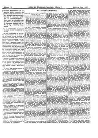 DIÁRIO DO CONGRESSO ~NACIONAL (Seção I) J.llho de 1S68 4227
ATAS DAS 'COMISSõES
ANEXO DA ATA DA 18; REUNIAO,
RElALIZADA NO DIA 4'DE JUNHO
DE. lV6.il.. AS 21 HORAS
publicaçiio !levlaalÍlente autorizada
pelo Sellhor PreSlà:mle da Comisl,(io
Presldellte: Senador Milton camp'ls
Vlec-Presid~nte: Senador .José Er-
mirio; ,
'nc!ljldr: Deoutado Pedroso Horta;
I!.Erynt<lr Sllh.~tituto: -Deputado Bri-
to VClhfJ; e ..
Dppn~lltn: ?rr)c,-or ~.,el"on ('h'""
Diretor do Instituto de Nutrição da
UniversIdade de Pernambuco
:Comissão Parlamentar 'á'e In-
~ quérito Mista incumbida de
Iverificar as repercussões sô-
bre a saúde. do uso indiscri-
minado de adoçantes artlfl-
'ela' na alimentação POPl'" I
bem assim asconsequências
que dêsse uso decorrem para
.a Economia Nacional no se-
tor, da Agro-Indústria Cana-
. vlelra,
,
I ATA D4 13; REUNIAO, REALIZADA
F,M 4 ,DE JUNHO DE 1968, AS :<1
nORAS
Um outro aspecto que se discute
é o de que o hidrato de carbo e o
tnieçra do anant.amenío. taquigráf~ico nor pêso, do que em qudlquer o,itra responsáveí lIeJa. artertoescíercse. Sa-
,..- I bemos que é o maior prcbíema, -ua
reterisu: na Ata parte do orgnnísmo que tem outrill saúde públ1ca nos países mais de-_
! - P 1 t,z· fontes de energia. U coraçeo tem senvoívídos, Temos uma pubíícacao
Reunião da com sseo ar ~rnen ar ~e outras fontes de energia 'I mas- a gil. 1 d d 30 00 j
ln.([~erlto MIsta, 11Ic~mbl/t'! de v~- cose não., A sua atívlde'de depende esc arecsn o que e . ovens ame-
rtticar as reprecussoes, , S6bre -a, exclusivamente do hldra~ de carbo- rícanos que morreram na corem, nl1i
e ao o r.w· ser m n J tl Idade de 19 a 21 anos, revelaram re-
saua«, Ui!: ,I " •.." "110. Tanto assim que q ando o in- sões'nas coronárlas,_numa, base (.~
aaoçante« art!/iCla18 n« .a[,rna:,ta_ dlvlduo está l1ipogllctmico. em nípo- 77,3%. Isto passa a ser um probJe~,~llo
çáa pOpular, as _21 'noras, âo d.a 4 glicemia há írrítabnídade, esta se extraordínarío. A prrmetra idéia oue
de [unno de 1968 :(aepolm.:nI!O do acentua, há eonvutsao e até coma, E se teve era a de que a artertcesc.>•
ProJ8Ssor Nelson CII~y!8, DIretor o meto de tratar certas doenças ner- rose era devida à. gordura. ele mo' o
do Instituto de Nutngao !la Unf- vosas pelo comagllcemlco, vem " de- geral. Em têrmos de l;oraun Já- c"
versidad~ de Pernamõuco.) c&Orgàntzar, as vezes, cétutas nervo- diwullu st.bre. gorduras saturadas, e
O SR. -f'RES1D:EHTE (Senador sas, ' . . r;o!cluras não satcratía, gorduras v.e-
Milton campos) - Havelldo número E essa. desorgaDlzaçu? Junctonat é getais ou gorduras animao, IlO~lla
legal, declaro aberta a sessao, . multo acentuada podendo até nao na- a etapa 'das gorduras vegetais (J":'
Está presente o Sr. Nelson Clla,- ver recuperaçào. De modo que ,1. c!"· não eram nateregenas, enquanto _ 11.
ves, Diretor ao rnstítuto "ele Nutn-- lula. nervosa nao suporta por mUi',o anlmaís eram, mas aepnís 83 "'rlr''-
As vinte e uma horas do dia 'lUa- "ÜO da Universidade de' Pernambuco, tempo a detlrJéncill ds~gllC03e. Se eou que algumas gorduras anlm"~s'
:'0 'qual agr-meço a soneuuue com faz uma hlpogJ.lCeml~):l.IJ'a_ zrata- eram .rínas em ácido graxo e /sal~'
[tro de junho ao ano de mil novecen- que nos atendeu para.' os- traoatnos mente de doença me.itaí, de cilh.lJa radas e as toruuras vezetals eram i.o
I
,Jos e sessenta e oito, presentes" 'os lia oomíssao e índago de Vr S~ se nervosa que _se ultrcp~!'~~ multo o: contrérío, sannadas como a gcrd":ll
Senhores Senadores Mílton Campos deseja razer uma exposição prenmt- Iírnítes-. da toterüncía, m,ao na irre- de ccco, qe modo que esta cO~2a saiu
! l'resldente AdaJberto sena e os Se- nar, antes de 'ser interpelado pelos verstbtüdade. rO de cena, e as opiniões vottaramra ,
, " membros da oomieeao. E a expressão "dú. ú~ua com aç'l- para a' questão de ínsaturação ou sa-
nhores Deputados' Pêdroso Horta, O 'SR. NELSON CHAVES - Em cal' para acalmar" e um. expressao turaçâo, ' .
'Brito Velho e Mauricio Ooulart, reu. pnmeiro lugar. o ponto que se dís- válida para dormír e para aeatmar, Foi observado que,nos países '"'l.
! ne- e-a Comissão Parl1lmentar de rn, cute e o valor }1UtrltlVo, do nídratc Mas aínda, ontao, por 15:0. nao -po- Euror-a. onde se come multo p~i:<e e
, s _ de carnono, dOS açucares' que estão demos ratar so de .ar'mentes purll- as gorduras dos pe!xes. de__ mcdn ce-
qnénto .MIsta destinada. a vermcnr dentro da chave dos hidrllto3 de-enr_ mente energ"'ic'oS e ~e nEO:' n i'"~" ral, -sfio rícas em ácidos gfraxos.- era
as 1:epercussóes sobre a saúde do U&O oono. plástiCa ao hld1'L to de carbono. HO-
1
msnor a incIdência de arterjcew~­
--dIscrimInado de - aaoçantes artiflclalS Eu diria que o metabollsmo .é um je. esludos re"']]l"] ~"T] ,rose. Passou-se a daI' valor Cl~tra "r-
, 56. Não há metaboll,rno de mdralo não, que as pêl'to:es fazem parte c11'S dinl1.rlo aos ácldes grazos satnrE'''JS,
I1a aEmentaçao pop)1lar, bem cúnLo, de carbono, nem de gorduras, nem ácIdos nuclelco$. f:::Jdos nuclclc,S o que ó Jó'llco: pois êtes' abs~rHjn
,as conseqU~n~lUs que dêsse 1.50 de- de - proteinas. Sflo 1ll1pllCaClOs, lela- êsses que parflClp?llI. mt,eg I bam e neste metabolísmo~s;b quu:a
correm para <l' ecouamia nacional nu cJon~dos numa substânoia chave- que genll e por ~omeqiWm'Il, part:clp':ro sempre t~eOg ntlJ1Zados.
, • . é 0- acldo peruvLCo (?), que se pode do patrimônlu he':2d'jr~':> e U'm im· D2j:'ois s~ verWcou que, 'a!ém drs-
setor da n;;ro··múush,a canaVieIrll, na verlflcar perfcitnmente neste esque- pOl'tãncll Extrq~~'!'nit.Tl' 1'-0 met·abJ- la políratul'açlo, (,lnha impDrt1n~;a.
8nla ela cem'ssão de Rela~ões Elite- ma, ,no qual se encontram os três. liómo. lnclu511 e na slnlese de pi"O- a c:dstFncla do acido llnoleicD, dai o
F d 1 telnns, _ valor do a;afrào, o valor do 1l1l!l'~ e
rlores elo 'Sa.l~áo e -era. se n6s- privarmos o animal on c De modo ql'!'. rcnl1eezndó a slg- de 0:111'03- 'sgeta:s que são ricos n's-
Deixam d~ ccmparecer os Senhores homem dos ll!dratOs áe carbono,_ aJ nl!lcacao dos __ àCldos llucleicos l' oi! t~s :'!cidos graxos. Cllegaram até e:>
8 nadoTfS FerllRndo Correa DyJt.on tem tanta neces~idade de hidrato dE pentose, que e hldrnt·:l- d~ ClI'>CIlO ponto de, admitlr que êss~a _f~oi "ns
e • carbono que' pRssa a tabncar o lU- fazendo p~l·te do arlrl, nu:lcco, ve· nr:R;am o colesterol. Não é ,V?I',h:l? -
, COéb, 11anoel -VlIlaça, Raui GLU>cr/l drato' de carnono a partir das pro- riflcamos que lell' S;1a !UllÇ:'lo'páS, êlcs se abSllrvem bem.' sãn ITa:s m':-
e José El'mjrlo e os Senhores Depu- .elnos~ cu goriuras. JI~e~J1lf) 03 rllll,"~; ttCi. . ' igboll~a:'o~ porque têm duplas ll"~~
'tac1os Monscnnor Vieira MagalbltES t:cos, -em quc su e,-tabelec'a um re- l,;studos rec~nles que deram mar. çi}es, e se d~nC1Sltam l).1mcs, ttnl ~
, - " ' . 1"n2 aH,lln~n~p r:((vr,-:sJ, com !(..ma, !tem, InclUSIVe a llm gr~nclc SlmplnlC ql'.~ g~rduras ,aturadas/ pll;ra 8?rr')l
Melo, Manoel Taveira e Wilson Mal- -!orma;áo de llidralO de cartJOno, nem elo qualpartlclp,arrin v:'mcs médICOS lI!IJ!~adas, levam tampo e têm a len-
_tlns. 1?mpre o, consumir.m e persistla.- por- demonstraram que 111W;U llm~ rela· dénc'a a _detloslto.r. Entã~ velo e~la
J E' !lda e sem debates aprovada a canto, porque bavI/l o. n eo·gllCDgi!n1<'. ção entre aprendizagUl1 no an m1l e f tapa, que foi -ultrapassado e verl!l-
I,Uu. da l"eumao antenor. Isto é, a formação qe bldrnt<l <le no homem e H conC'en!laça~ <1e á'll- CDu-se que omaJs importante eram
- carbono a· partir da g07Clura e da do nueleJco nos nc:urónlos. De sort'· os ácldos gra::os Insaturados.
InIcIalmente, o senhor' p'xesletente ,rotema. llue, tllçla ve2 que Sp estimUlam o: -,Depois velo a Idéia e, conseqüente-
-comunIca a uomlssl1o que se encon· - Os hidratos de c~rb{no. são /lOnSI- neurllnlos, aêlmelHa a concemraçao mpnt~, vários traballlo5 sllbre llldra-
' tra. presente o Deut.or :Nelson Cllaws, lcrados! pela. sua 1mpOr!ancja. CU1Ó~ de ácido nUCleJco, .No l~nômeno de to de carbono, demonstrando que !L
- Diretor do ~lnstIturc de Nutrlçao da rlc~. allmentos purRmenL energe&IC('_ aprendizagem es~, feio se observ'1, de gordura não tinha ImportânCIa algu-
universidade de Perm:mbuco e metl- e se fala multo em calorIas va~las, moda que {] 'T!<'U ponto de vista é de ma, que o Importante em 0- N:lJat'>
ga de Sua SenhorIa. se deseja fazer ,xpressào da ouM discordo plennm<,n~ que os bldralO~ ae carbono são nc- de carbono e, sobretudo, a sac:!{1SP.
Ullla expcsição preliminar anies de ser te, "porque -nao 'penso. qr:e seja.m ésses eessàrlos ao ~'llomcm. sá:> lndispensa- Inclusive há um trabalha !Ú Ken-
interrogado pltx:s membros da, Comis_ hl~ratos de ':arbono IIldlSpensavcls ao ve-Is a um ,0 metabol1smo Impllr.,l" dall, dJzendo o seguinte: era Impor-
sáo. O Professor prefere íazer uma ;mm.~l e ao llomem, ~elas .SegUll~tes As_ gordUl'es sa~ util12ada~ de a.:llr- tallill a modalidade de dar o hidra(o
expDsl~á:>. _unçoes: primeira funçao. gilcogêmcR, do com os n:dratos de carbono e -na de carbono' mais.do que a qual:dade
• Se nós privarmos um ammal de !li- Pfotelnas tamLJém, Sa, nós restrlngir- do llidrat-o de carbono. o
Após uma lon~a expOSição oral, o drato de carbono e se privarmos li mos como tonte energética o l"Jidl'Rto Se se dá o hidrato de carbono sob
~~%~~f~ ~~~s:r~ga~~av;;IO: ~:~C;;~~~ fun çl1o.g11c?gl'nlca .0 bepát!ca,i tMas de carbono de uma dleU>,então, I'e- a fom.la de sacarose cu cle"li~o3I!,
" • • as funçoes se modlftcllm e-se t1~ter.am, riflcaremos que as protellla~. as ;}lO- êsse hldrato de carbono entra nb
Parlam.nt~re5 p.e.entes., porque.o amm!ll! ,pelas tunçoes. a léculas reslstenClais, -protelcas, súo sangu~ rApidamente, estimul)' log0' a
Finalmente o Sr. Presidente agra- gllcogêmca. a bepatlCa etc. O md.rato quebradas na neogJic:lge-neses para seereçao de insulina pejo pãnéreas e
_<lece a prc:'eliça oe Sua Senhoria 'peJo de ca:bono Sl10 é o únlcp ener~l)tlco sa.tisfazer a neceSSIdade roergétlc!l, é metabolizac;1o. Cai a glicemia e cat '
seu brlll111nte depoimento, eleteT!lllna tio musculo mas o I?rmcipal. E for- calórica, que é necessidade oMlca, o teor msulino. Essa queda d~, in.-
que as l11fo:mac;ões pOr êie prestadas mado a partir do glIcog~nio e prodUZ fundamentll,l, para manler uma tem- su.li!1a e degllC<lmia prejudica a nu-
sejam lncor-puráclllS ao processo" que r,áo s6mente calor para o ';1'ablllllo peratura interna indLtpensávei à "iila tI'lÇ!!O das rélulas das paredes vaso
as nol25 t"{Jl'"rloflcns elesla ,~m;ãn muscular - também serve para o das calorias. _ _ culares - coronárias e, e;;peciR!men-
sejam anexadas, à presente ata p:ua contrõle mUSCll1ar. - " , .Então, vão ser queimadas as gordu- te. da -aort~. ,
serem publlcadllS. O hidrato de CarbonQ. é de lllrgo ras e também as proteínas e essas Se· os hldl:atos _de carbono forem
I1S0 para o trabalho muscular. Tan- queima~das proteinas pode gerar uma dados em grao, &aO então absorVIdas.
Nudn 111llis. !lavendo a tratar r.n~e~- to assim que, nas partidas de .futebOl, de1lciêncJa. protraica, lorgue as pro- lez:tam.ente a mantêm um n!vei de
ra-se a reunlno, iavr-nr:do eu, .!rolllO d.á-se gllcose para os jogaclores ou telnas deixam de cumprIr funções es- glIcemIa no sangue ~ estImulam
CavalcantI MpJo .rtl'110r, S~oretfk'10 ",mplesmente sacarose ou, apenaE, pecíficas, 'para dar energIa, Uma vez permanenéemen~e a secreção de 1n--
dn Coml~~lio,- p pl'e~ente ata que uma uma fruta qualquer que tenha gUco· que faltaram os hidratos de carbono. sulina. ._
vez aprovada será auinada pelo Se- ,c. Usa-se assim lazer, tanlbéID, w;n Esta. é ,ao Idéia que tenho e, desde ,Diz. ainda Rendal; concluindo. - que
nhor Pre~i(lellte, "S o.~rred()res de maratonas, ~o;n o Inicio, sempre que se procurou es- o açÚcar seria nocivo e o hidrato de_
'1(~ ,. -, que fazem granàes tl"avessuls tabelec'er as dietas-abalancelldas. o hl- carbono. sob outras. formas de gl'ão,
R 11,do. porque precisam de :omhu'l- drato de carbono utllizava .a gllcose. o trabalho de Rendal, verIfica-se
tivel para os mllsculoS~, . A levalose, é apenas isto, veiculo se- que êle se.baseou puramente em 111-
Além da funçao 1ll1portantil para minaI é o aUmento do espermato- n6teses. Nao há dosagem de sangue,
os músculos,' ~ 11ldrato de carbOno f Z6!de: II1;ão se sabe aindR, certamen- de insulinA. J~ gllcose constantem~n­
também alimente 'fundament,'1 tl"rn te, porque não a. glicose e sim a le- te, para saber se eXiste, o que j!le diz.
o músculo cll.rôínco. Isto é uma atl- valose é que- nutre (f espel'matozóide. Não _há ,eferência á Ingestão: .
vldade const.ante estamos "emple Tanto que na. castl'Rçho, ou na de- -Diz ainda o seguinte: é preciso que
gasl~ndo as 'eservas constantemenl e, fleiêncla. testicular vem-se tratando o metabolismo de gUcose ".OillCléla. t'om -
Mas se faJt-nr há enlão deficlênClDs. com o hormônio masculino ,I! eoadJu- o metabolísmo das gorduras, pol~ Que
E.o tiDico nutrJente da célula. l1erv.'l- vMo peia Jevcalose. De UI» modo ge- aS gorduras são z'l1orvias mais len-
Sa é a.gllcose Enlão a ,gJlcose ~ o ral é li glicosc. E l gJicose chega ao lamente. De modo que o açúcar d "
allmento bÚSICo ('lllCose e oxigêniO) organismo através dM frutns ou atra- tltllizado:, primeiramente e as ,gordu-
cem-que se nutrem as célUlas nervo- vés sob a forma -de, levulose. ras depois.
sas. Pouco importa a·· forma do hldra- Achei aquilo tudo multo confuro,
Tem,Se mostrado -qUê o consumo da to de carbono. E' conslImlrlo sob a e s~m uma apreciação, do ponto ae ,
gllcóse no encéfalo é mUlto mator forma de sacarose ou de pô de amidO.. vistã fisiológico, e sem lima análIse ,-_
 