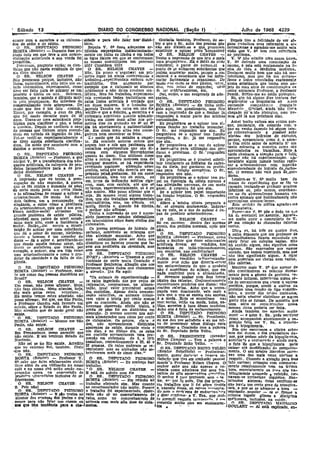 I Sábado 13 'DI'ARIO DO CONGRESSO NACIONAL (Seção f) Julho de 1968 4229
I!!!!! . I . . . ',;"'5;
ocorre com a. sacarina e os clolama- sidade e para não falar 1100' dlabé- Gostaria. também, Professor, de sa.. Depois Uve s. fell~idade de ver al.
, dos de sódio e da cálcio. . tlcos.· . ber o que o Sr, acha das pessoas que gI/l1S t·lbalhos seus referentes a ar.
O· SR. DEPUTADO 'PEDROSOReputa. V. St êsses adoçantes ar- não sao diabétl.as e q4e procuram teriosclerose e agradou-me multo est~
HORTA (Relator) - Durante êssepe- tificiais empregados indisc.l·lmlnada- sUbStituir .o.u~ucar pelos -adoçantes? visão que V. St tem com referência.
riodo todo em que teve a sua comer- mente em tMas as idades e em todos O SR. NELSON CHAVES - ao problema. .- '. "
cíaüaaçào autorlz:o.da a sua venda foi os tipos f/sicos em que se conrormam Tenho a impressão de qUe ísco é mais I V.. l:jtnfio acmíte uma causa úzuca,
permitida. . . - as nossas comunidades um- processo uma prupllganvll. Há. o mêd:l-de enar V. St defende uma consteração de
Pensavam, pergunto então; os cíen- útil? Considera. útil? colesterol; o !Javor do colsste,bl 'a causas, e esta está exatamente na li-
tist1l5que não havia evidência. da que . O SR. NELSON CHAVES .;... ponto de se utllzarem substâncias que nha. .de tõda a Medicina moãerna,
ela fÔSss tóxica? Não. 'Eu penso o--:seguinte: em -prl- podem acarretar males, porque o,co- Destacou muito bem que não há me-
. O SR. NELSON CHAVES metro lugar há aineia controvérsias e lesterol é a SUbstância.que 'vai influ- tabolísmp, mas que .há um .matunu-
:Não pensavam pOl'que, Inclusive, não trabalbl~"P".rjmentais embora eon- .encíar fortemente o organismo. De llsmo e todos vinculados exatament_e
tinha naturalmente, sido leito um es- tradítórfos. Uns anrmanno por ll1u.do f"I(l ClL'lU, se êsse pânico, 'nt'!}l. numa substância que tenha sido ob-o
tudo 'sistemático, experimental, como exemplo que .o clclamato se elimina sívo, ~!5e mêa<l de engordar, nélio jeto de uma série de cnnslderaçõss ue
- deve ser felto para se allrmar se um totalmente e não deixa, residuos ma- d~ -,er altérr.rsclerose, etc. outro' eminente Professor, o Professor
produto é tóxico ou Dão. Sabemos, léficos. Mas há trabalhos ezperímen- Dai, então, o uso exagerado de ado- Pondé. Refiro·me ao-ácido pírúrgícn,
também, que o mundo é di:lgldo mul~ tais reveianão Iesões testtcutares em çantes, - . , EU, que há alguns' dias tentava dar
. to pelo. propaganda. No Interêsse da ratos lesões arteriais .e verdade que O SR. DEPUTADO PEROSO ey.pUc~çfjes r.e blo.qulm~ca ao !I,JfSO
comercIalização tudo sobrepassa. De em doses maiores. E '0 trabalho do HORTA (Relator) ..,.. Eu tinha r.edt- emInente companbwl'._ Daputarlo
modo que isso é um fato comum. japonês Tanaka em ratos em que êle gido aqui, um questlonárto, mas fico Mauri"-!'" _OQulart, ainda. não t~n!'a
Houve por exemplo, o caso do pão, veriflr,'ll que f!. dulcína, a.sacarina e o csm a impressão de que o Senhor já chegado ao--á:'ido pírúrgico, mas ire•.
que foi usado durante mais. de 20 cíelamato sobretudo quantia -adminis-j res}?ondeu. à maior parte ~as minhas mos alé lá nos próx~m?s dias. .
anos. Usava-se !.!l1'!a subst~nCla plep.. trados eI!l doses mais. altas nos prl- curIosidades. . Allhel '.ulÚtO valiosa sua critica por-
tógena para clarificar o p~o, e todos meiro~ dias da gestacão no -49 ou 69 Eu pergu~ava se o açúcar tem al- que, reLÍmente, ela. coincide 'com, 'o
o comiam. Depois se ver~1Cou o caso dia ha abortamento e natl~ortalida4- guma. runcão .no trabalho ml;lEcular. qua eu venho fazendo há mgum tem-
de pessoas que t1nha~ crl~es eonvul- de. Em dosas mais altas nao conse- O Sr. me respondeu qUI! SIUl. JEu po rerereneemente à passivel' ação
sívns em vlr,tude dá -mg~stao do P~o. guíram nem encontrar os fetos., perguntava se o ulúcar tem funç~o at-eróf'M .(ioshidratOll de carbono,
Foi-se veríürar, exper!mentalme~t;, e 'r:;~ modo que há. estudos ll. respeí- energética, o sr. já me respondeu porque apresentado como é, o asun-
se tirou aquela substância claríãca- to. Há contudo. autores outros que que ~IUI. to tem certo sabllr de ml~t.éríoE' um
dom. De mddo que aconteceu com a negam Isso e nos nos pautam~s Jl~S . Eu perguntava se o us~ ~o açúcar tanto estranh a maneira como .AAD
dulolna o mesmo iato. . trabalhos -experimentais .qu~ suo ~l- 'é ne~p).'!lrit) I;8ra -utlllzaçap~<:as goro apresantadcs aos trabalbos~ HoJe.,à
o SR DEPUTADO PEDROSO versos com algumas Ws_repãnClas duras e proteínas, O Sr, respondeu tarde chaínava a. atancâo para o ia!..tl'
. • quanto às doses. pns utilizam doses que sim. _ - â ..' t - . '.-
H~RTA (Relator) - Prof~s.or, a que altas e outros doses menores mas. de Eu perguntava se é. possível substí- porque nao h ~x..er{men açao. La.-
atnbul V•.S~. a. transferênCli!' dos ado- qualquer maneIra, se há experiência tuir totalmente os hidratos de carbo- bDratórl~ algum JamalS tento,u r~l•
. çantes artlfJclalS" da. categorIa de pro- revelando q~lqUer alteração nêsse ,no da dieta. por gorduras ou protei- ~ar a l11tereosclerose com mgestao
dutos ~rm9;cêutlcÇS gara·.a de pro· sentldO,ach que'11ão deveria ser em- riàs para função energética', O Sr. superabundante ge hidrato deliiurbo-
dutos dIetéticos? . pregado pela gestantes Só em casos respondeu que não" no. O mesmo nao vale pa~a ...gor-
O SR. NELSON CHAVES - , . '. t • duras...
A impressão que eu tenho, à preo- excepcI~nais, ~m8: vez ou }l~ r~, e~ EU pergunta~a se o ~çúcar tem pa- Le1Dbra.-se V,. S~ .muito b~m_' .da.
cupaçáo de não engordar, à. guerra I eo;, C2.0S de mdlCMão medICa rigo
e
lei na fisiologIa da celu1a nl;rvosa e massa de E'xpt'rJêncUls que se fez 'lO
que se fêz contra o aumento de pêso, ro~. mas, com cautela, a~ que s nas ~tívldades nervosas, de .um modo passado, tentando-se produzir quadros
'de certo modo justa Em c~rta Idade, el!..lareça, expe!imen!alment., se é ou geral. Á .resposta foi que SIm. jdênticos ou. pelo menos, semelhan-
e às afirmativas de causar o açucar a nao nocivo. Nao posso afirmar ilUe o Se o !lcúcar. t~m papel Importante tas ao da ateroesc1erose bumano, em
m-ierlos:lerose. De modo há· êss~ seja.. Eu n:esmo reuni a.lgUeDS traba- ,na fU~çao hepatlCa, O ~r, Te.spondeu certos animais que hab1tua.1ment~ niiCl
dois fatôres um a preocupação .da lhos, uro..s sao trabal~s exl' rimentllls que,slm. • , _' apresenhm ateroes:lerose.
elegância, ,c' outro como a profilaxIa con.tradlt~rios, mas, em CIência. ná Sobre a minha oitava. pergunt~ ~ Estfl IIG_kll:J de critica ·agrado'l·me
ela. arteriosclerose, pois que é um pro- mUIta duvl~a e.. quando há duvida, Sr. sé alongou doutamente: Inda"a sobremaneira.
blema médlco-sociar serlssimo um é melhor, nao afirmar. Vil. eu nela, se o uso do açucar é ca- Par~c""me 11. S. põe o dedo no que
"mnde problema' de saúde' pública Tenho a. i~pressão de que é ~e~es- paz de prodUzir arteriOSClerose. há d Essencial no.:.assunto Agufla.
" ' sárlo fazerem-se estudos slstem,at.cos c . .. d V
sôbretUd onos palses de nivel,ec~n/j-. em laboratórios sõbre êsses efeitos dos O SR. . NELSON CHAVES me. multo o1,1,vlr o comentáriO e •
mIco mais alto, onde a incldencla é ciclamatos . - Só pm excesso; dentro qas normas S. em relaçao às chamadas clllorlas
maior. Entáo,,,dai . surgIu a .sUhst!- . . . " , gerais, dos padrões normais, creio que vazias. . .
tulçãCl do açúcar· por uma. substâncla .Os jovens prcclSam de hidrato de não. . DlzlS
e'! há três ou quatro c!!!i.S,
que dá o sabor do alúcar, hlstórica- c~rbono! sobretUdo as crlança.s que O SR. DEPUTADO PEDROSO a outro depoente que um professor de
mente. o homem é um comedor de tem atividade muscular. Acho que HORTA (Relator) - Professor, como Termodinâmica ficaria espantado ~m
doces - dá o sabor e, llcreditando-se e~sa substâneia deve ser dada. aos acha o Senhor que êsses educorantes ouvir falar em calorias vazias. Não
que dando aquêle 'mesmo sabor, nãlll dIabéticos oUfl1àq~elasd Pe:o~ ~ue fa- .rtifica~ devam ser vendidOS, has há. .entldo algum não significa coisa
-l;rn"llt os maleflcios - que trazia., por zem sua pro.,aXla a o eSI a e, mas farmãcílÜl 'ou . llldls~rjmlnadamente, algll';"a. _São expressões que .vamos
exemplo, ~ açúcar, qUe era. tid!! eomo se~ e~~ssoDEPOTAD6 PEDROSO nos empórios. nas confeltarias? . usando. ';jue "'amos repetindJ>, mas qUlf
umf arterlOsclerosante e como o pro- . • . O SR. NELSON CHAVES - não têm significádo algum,· A rigor
dutor da obesidade e da falta de ele- E't(lIR'J'd" .Relatorj
Q - Tlvemcos ia ~por' Podem ser vendidos In~iscriminada- nem poderiam ser cheias nem.vazlaS.
gãncia. un da e de ouv r nesta om ssao o mente ll'ilS t:cho que dever:a~I'r,t'lr São calorias . .
Professor Benjamim Albaglio que nos u escl ec'm ,. de ~u dutCl • , .
O SR. - DEPUTADO PEDROSO fOrneCell III uns dadas que chamaram ~.. ar I en.... .. n·, o pro 'Mostrou mais V., S· que apesar de
HORTA (Relatar) - Professor, em- Q atenr.r." gDlz êle aqui' nao
d
e. suctre~bânleo do acúca
1.r,
qute ,!!m não contribulrem as calorias dlreta~
te um censo das pessoas diabéticas no" . . . : I!.a acon J u para a a Imen aoao. mente para a génese da proteína. re-
:Brasll? Os. animaIS de cxperunentação - E devemos aCll;bar com ês~e terror a'mente Influem. Inter.f~reni numa. sp-
O SR.. NELSON cRAVES os ratos ingerindo dez por cen~o de pânIco das calorllls. cos.tum.elrar:ren,!e rie de mecanismos qUel~nm o. Síntese.
Um censo; não posso -li.firmar. Hoje, cl~lamatosl' consumiram, na. ahmcn- encontramos produtos que dIZem. nao protéica, pqrque, sendô a síntese ria.
níio fal;O clínica. Meus clientes, hoje, tação, igual valor percentual acima contém ca10rias.. Acho que a propa- proteIna u,ma reação de tipo e!ll:lotér~
são mais gatos ratos.. nregulças... dos contrôles: Apesar desta compen- ganda vem dommand? vale mal~ a mico, a. p'lrtlr dos .i~IJos amiMaos;
Há muito tempo estou afastado, não sação, ,calorlflCa.. os animais cresce- bula. que o que se ensma-nas esco.as. nÍlo seria nOsslvet sintetizar se algum
posso afirmar, Sei que, em São PaUlo, ram vmte e trmta por cento ~enos é B. modl. ,.HoJe se encontram nas gasto não se flZ~sse. De maneira que
o Professor Oandra está fazendo um que os controles, Amda: que nao se m~r"11l1"las, estao na moda, bolos, !te- uma série de con:111eracões uessa
estudo, sÔbre o Estado de SâD Paulo. h~uv:esse 01?:Serva~o efel~o.tóxico, a lélas, sorvetes à base dêsses .nrodutos. mesma. IÍnha poderia ser feita.
Mas acredito que de modo ç'eral não p.rda .de peso fDl em dIstúrbios em Acbo llUe é falta dI! esclarecimento. Ainda. também me ajttPlloll lnulto
existe. -~ absorçao. ,o meSllro ocorreu nos aol- O SR. DEPUT,ADO PJIDROSO ouvir...o e astm V. Sa . pode ver'firar:
~. o' SR: DEPUTADO PEDROSO mais aUmentados com cinco por.cento HORTA (Relator). - SJ;.. Presldente, como acompt.nhei fl,te~tamente 9-ex~
HORTA (.Relator) -'Mesmo em-São de ciclamatos. Os grUpos, cin"O ~ eu me dou por satIsfeIto e eu me prl- poSição felte. 'IlOT V Sa a reterlm.
Paulo, não existe. dez, não apresentaram distúrbios vo .de prosselmir n~sse. diãlogo nara ela à bípoglicemla.·'· .
O SR. NÉLSON- CHAVES aparentes de ~aúd~, durante vinte e ~~m3:nsa~ ~ Comlssao com a pa,lavra. Nós que exercemos a cliniea sgb~
:Em Pernambuco, POSSD garantir que um dlas,.e no últImo dia, os ratos , D.p fado :BrIto Velho. - mos dO!. danos. e dos wavlssimos da-
não existe. E~em nenhum Estado do em ~ontrole apresentavam uma pro- O SR.' PRESIDENTE (Senador nos, que podem advir da hipogJicernia,'
Nordeste. . porçl!:? em c1clamato -de 5, e 10% Milton Campos) _ Tem a. palavra o acenlua"a e orolon"~1a r aindllll1aiS,
Não sei se no Rio existe. Acre-dito passaram, respectivamente a. 52, 45 e Sr. D2putado Brito 'Velho. - "..- o fato "de que a hlpog1!cemia .tJO!ls
que n~ extrem?' Sul, também. Creio ~~p~:,::' ~~ .~~to~I~~:3~:mni; ~~ O SR. DEPUTADO BRITO VELHO causar até modlflcaçã;) d.. comporta.·
-que nao. breviveram mais de Cinco dias" (Relator Substituto) -' Prellmlnar- mento . .o seu mestre MlIroflon escre-
O SR, DEPUTADO PEDROSO . . ' mente. quero' declR"al' It i",en"a sa- ve'u uma das mais ::Jejn~ nál!'lnas a
HORTA (Ri!lator) - Professo~ V. O - SR. DEPtrrADO. PEDROSO tlsfac1ít:' 'que t!v~ em conheci!r pe.;;;')d.1 resll'ait~. Chamou a atenção para él'Ss
S._sabe quP êstes eduleorantes smté-; HORTA (Relator) - EU conheço êsse mente....o Professor Nelson Chaves. ()t fato curioso: crianças com comporta-
tlcos além da sUa utlllza~ão no nosso trabalho. _ ' senhor sabe que não apena~ o r.o- mento relativamente I;)Olll na úftfnm
café e.no nosso chá ·estão send~ em-.• O SR. NELSON· CHAVES nhecia como admirava por seus tra- nora, espeeialmente nrt V'lt'1l- .que ha-
pregados 8l1:,Ora na comnoslçao de E está de acôrdo com éle blllhbs de alta envet'''~d!'ra c'0 '1Hf'ca. bltualmente antecede a refeição, 101'.;
:prodl1h~ '~li.l1ontfclO!l inclusive de re O SR.. DEPUTADO PEDROSO O senhor ê l:lE-t' professOr. sem ,,>;a· navllm-se irritadiças InquietaR; Exa-
frlf!:erantes. HORTA (Relator) -:Em relação ao bel, VO"Jlllr_3g anos. Um dos ilrlmol- mlnad'ls al~mas t'lela9 verificou-se
O SR.' NELSON CHAVESi trabalho efetuado. 'sim. Mas Quanto ros trabalhos que 11 foi sObre tlroide qUe haViA um certo grsa de hitlo!'(llce-
ll:. Pois nãaJ ao exnerimentadol' não muito. Porque e. naquela' énosa, el1 t'St~VI' ""~''leu''a- mla;,e que se se adoça~se a bOCa _
O SR. DEPUTADO PEDROSO o trabalho foi experimentado. obser- do com" l'r"l:,-ema de endoc1'Íno;"!"'a eltPr~sã(hlopular .- I!e 1;0 fizesse a
HORTA (Relator) - E~§lo.,;,ostos ao vado não só' no comnortamento de e dev<' l'~nf(o~s' a V. Exa. que mui- criancs Ingerir glicoSe a. discip'ina
alcanct' des Il"lenças dos Jovens e dos1ratos, como 'no comportam~nto delta anrendi naquelll. monD,!rpf;~, P 11.., melhorava, Inclusive. na -eséol~t'.
- moços para não falar nos ·obesos OU animais com mais alta dose de elcla.- onüsculo muito ,rico em ensinamen- o SR. DEPUTADa' MAUT1.ICIO
,11111 que tê,m tendêncla para & oh&- matos. tos ... . .. -- . GOULA..~T _ AI está. expllcado. en-
 