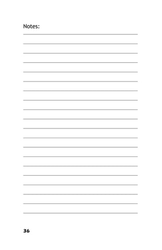 36
Notes:
________________________________________________________
________________________________________________________
________________________________________________________
________________________________________________________
________________________________________________________
________________________________________________________
________________________________________________________
________________________________________________________
________________________________________________________
________________________________________________________
________________________________________________________
________________________________________________________
________________________________________________________
________________________________________________________
________________________________________________________
________________________________________________________
________________________________________________________
________________________________________________________
________________________________________________________
________________________________________________________
 