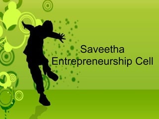 Saveetha Entrepreneurship Cell   