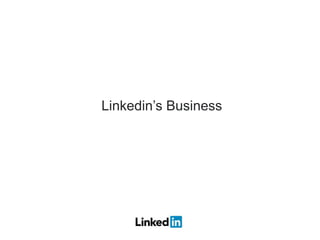 Linkedin’s Business
 