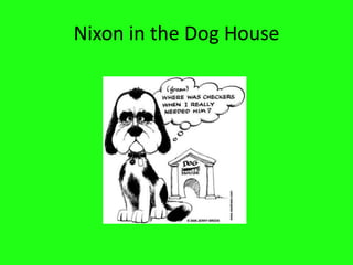 Nixon in the Dog House