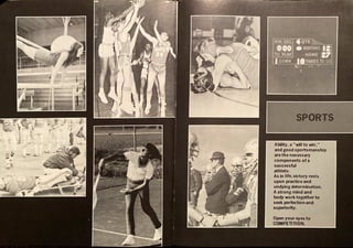 -- -
QTR.
0 VISIT-OR
=S:::::,,.1
_2
HOME 27
•i_:- v~~os_!o c;o
Ability, a "will to win,"
and good sportsmanship
are the necessary
components of a
successful
athlete.
As in life, victory rests
upon practice and
undying determination.
A strong mind and
body work together to
seek perfection and
superiority.
 