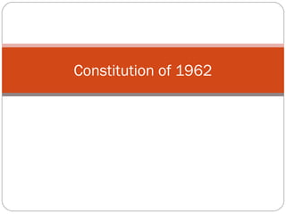 Constitution of 1962
 